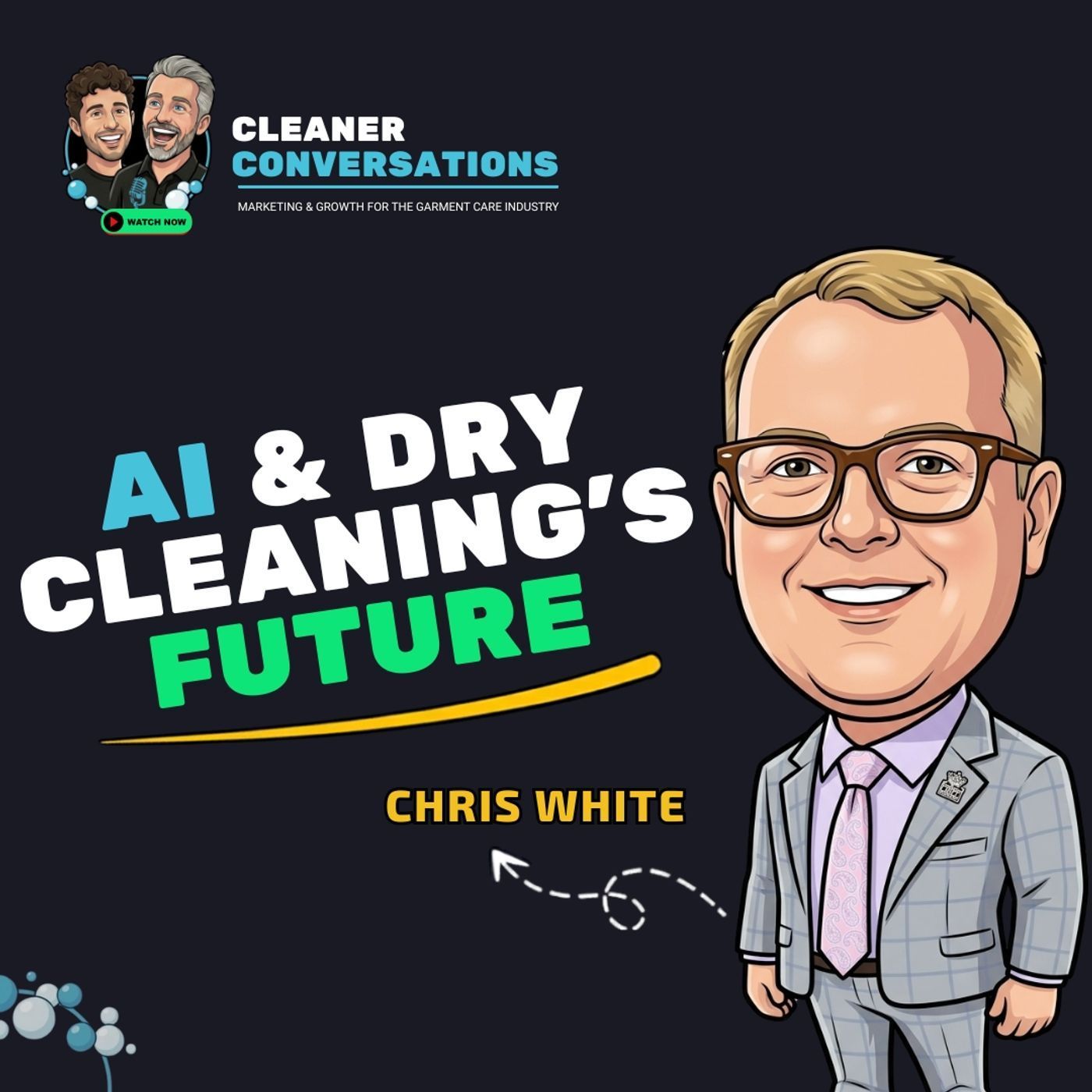 Chris White: AI & Dry Cleaning's Future episode artwork