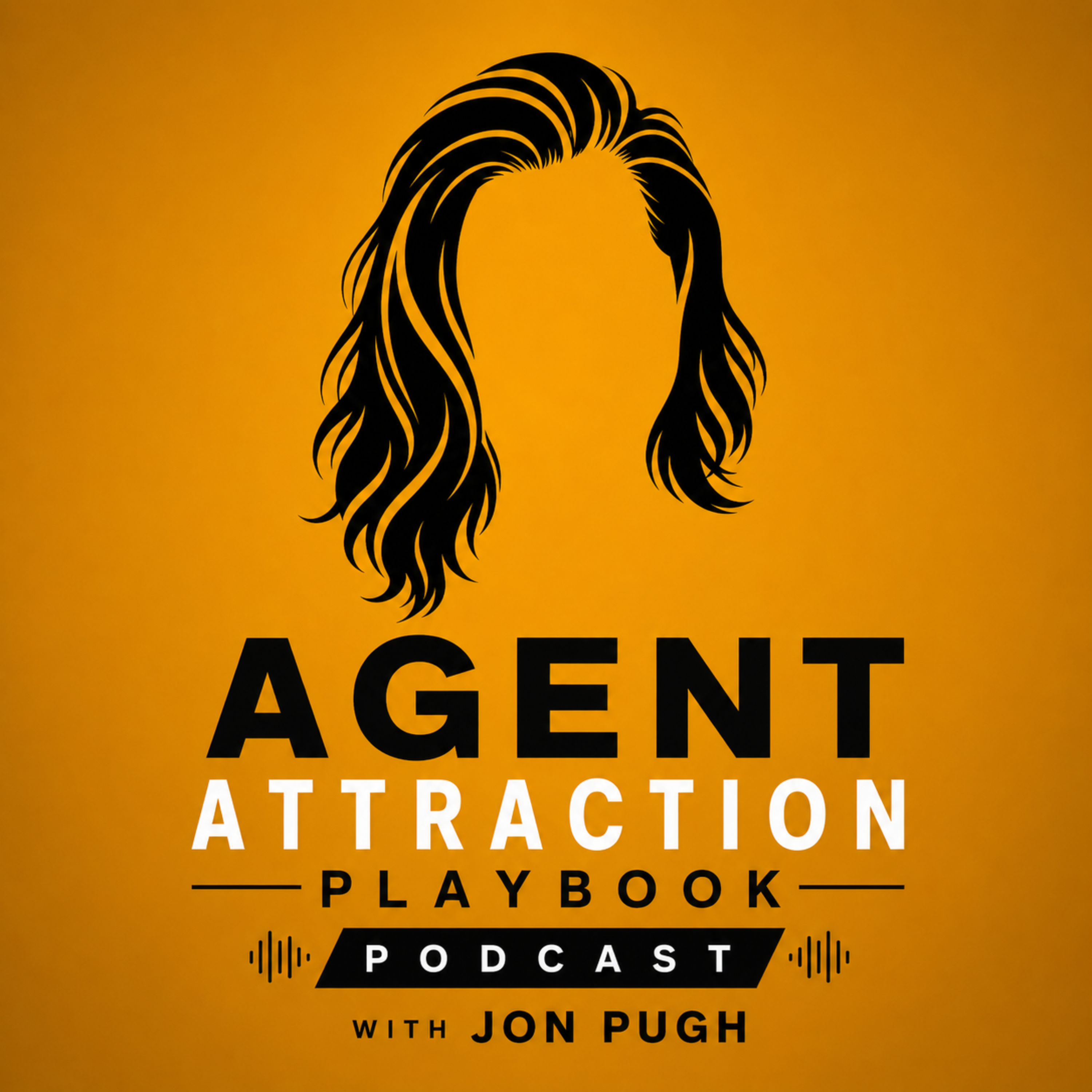 The Agent Attraction Playbook Podcast with Jon Pugh podcast artwork