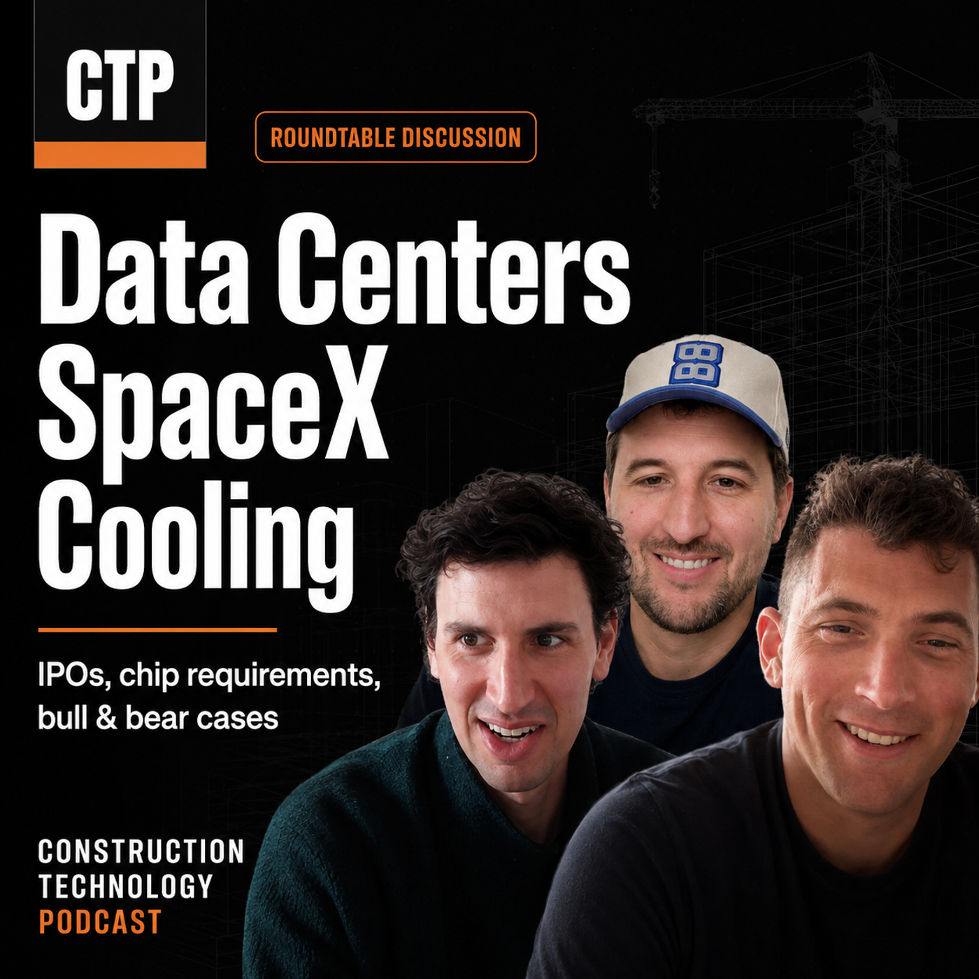 Construction Technology Podcast - Episode 018 - SpaceX IPO, Bear and Bull Thesis, and Data Centers episode artwork