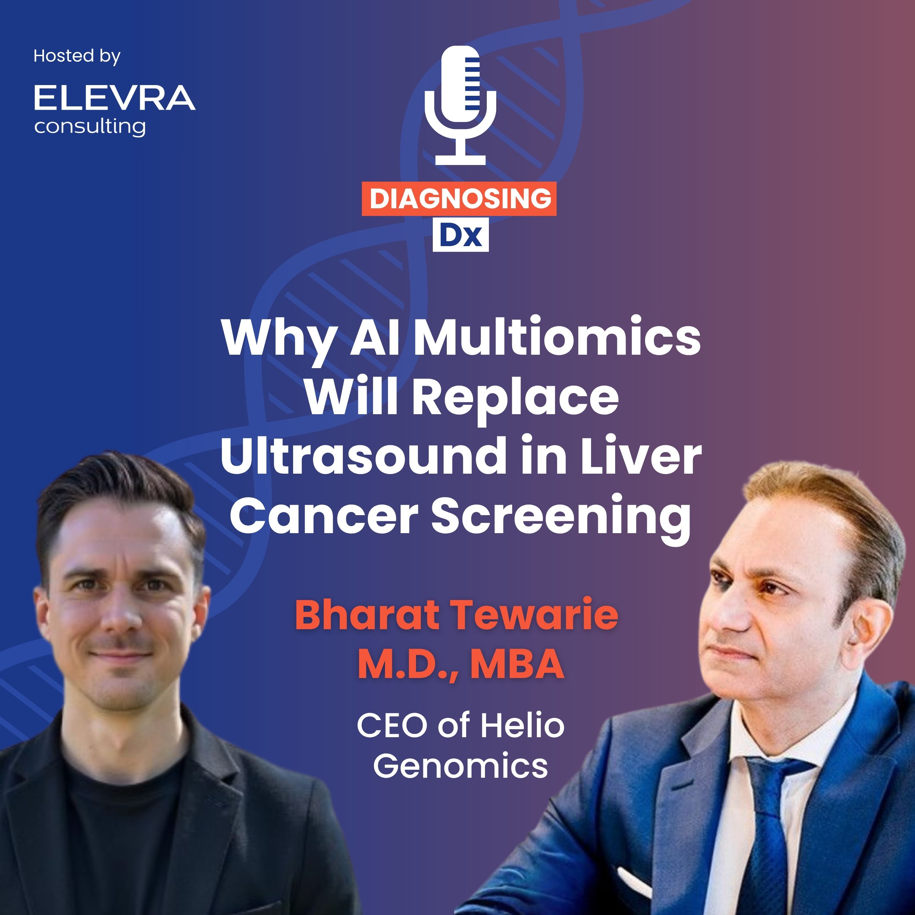 Why AI Multiomics Will Replace Ultrasound in Liver Cancer Screening with Bharat Tewarie episode artwork