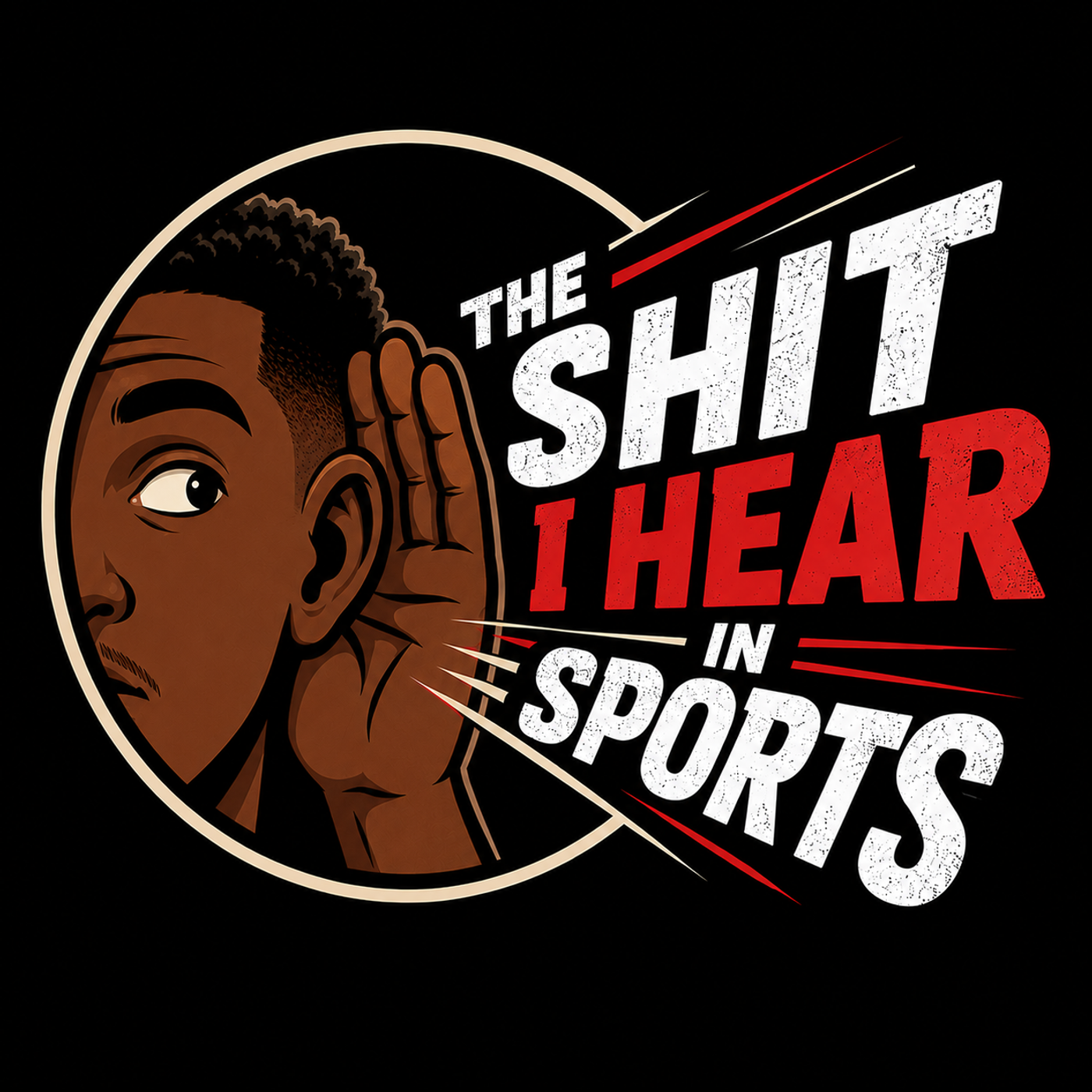 The S#it I Hear In Sports podcast artwork
