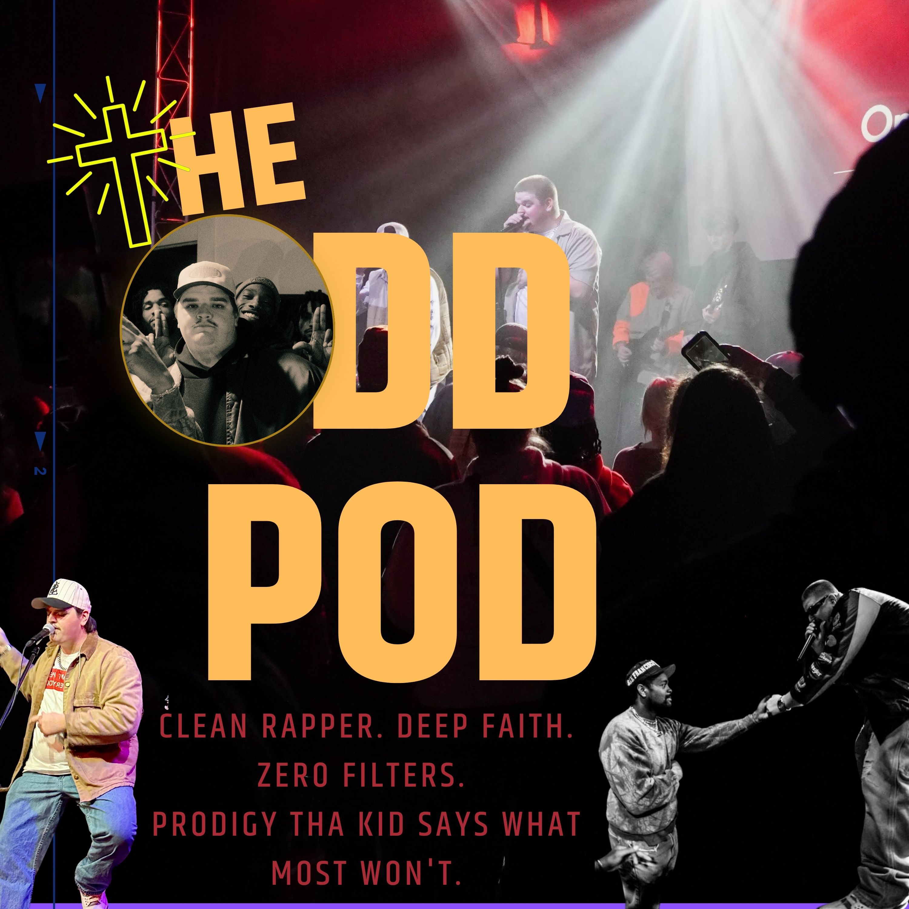 Clean Raps. Deep Faith. Zero Filters. Prodigy Tha Kid Says...What Most Wont w/ The OddPod episode artwork
