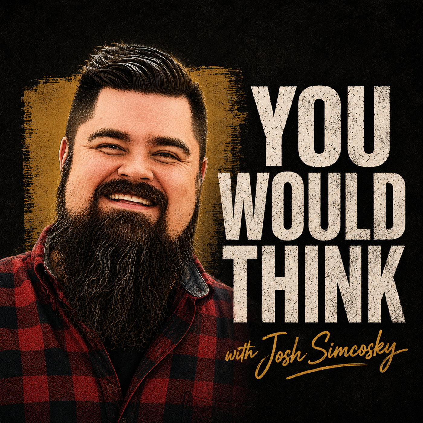 You Would Think