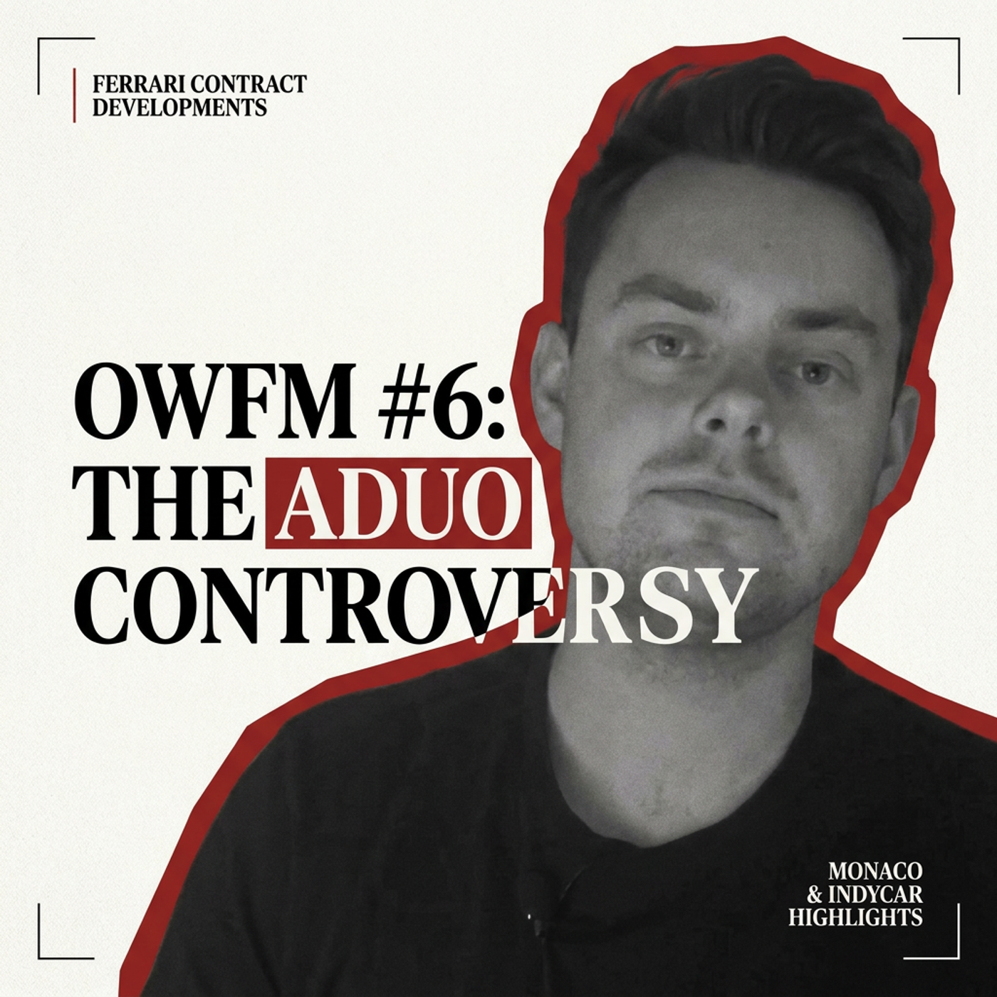 OWFM #6 - ADUO Info + Monaco GP Recap + IndyCar St. Louis Recap episode artwork