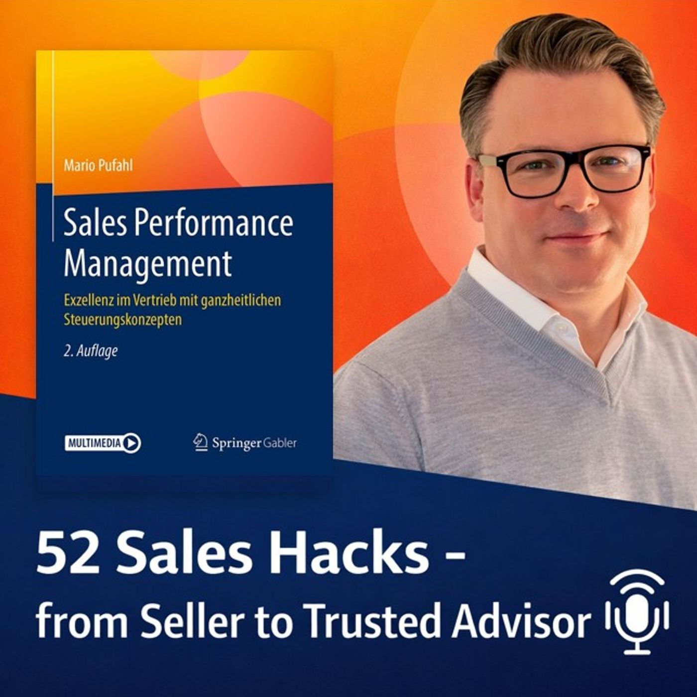 52 Sales Hacks - vom Seller zum Trusted Advisor podcast artwork