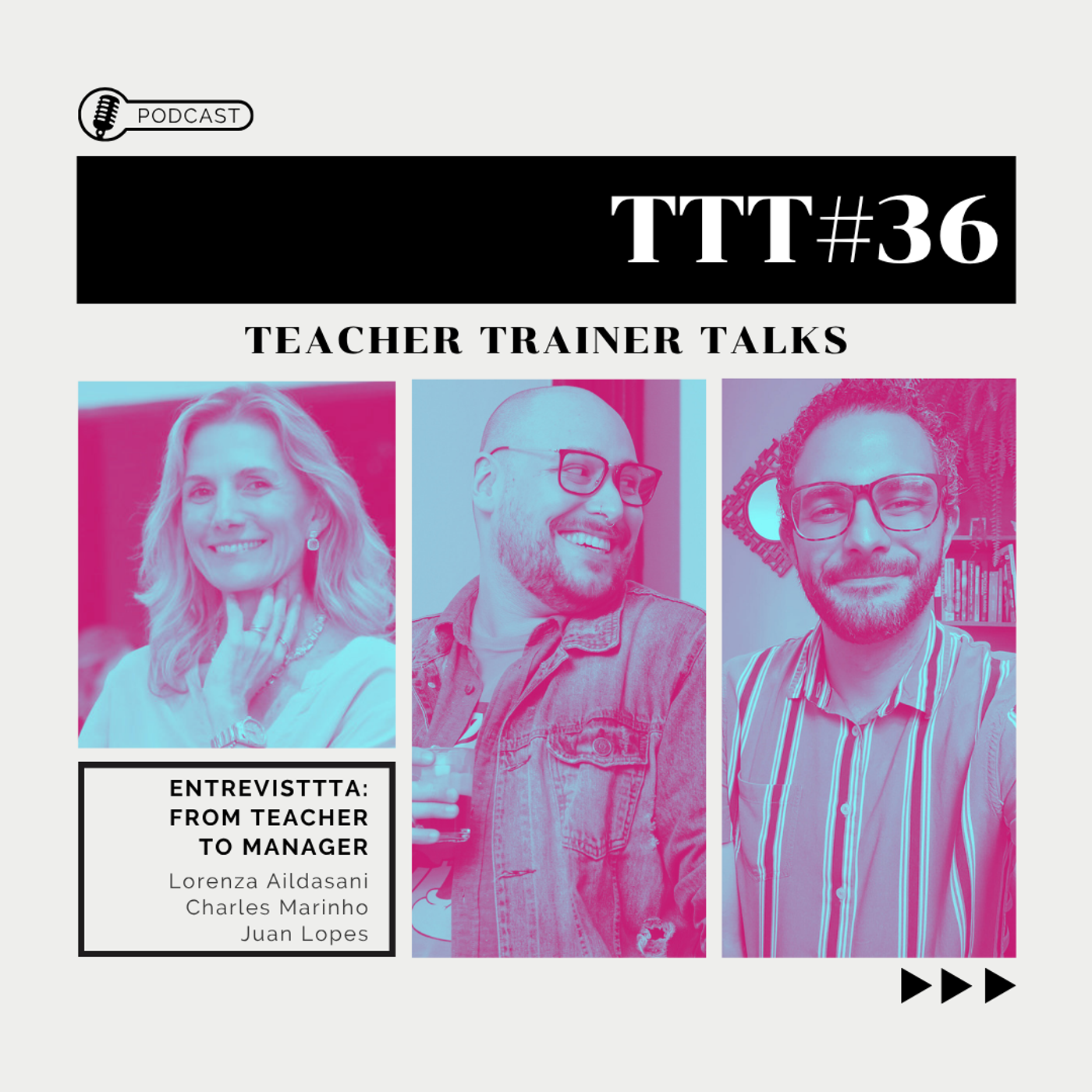 TTT#36 | ENTREVISTTTA: from TEACHER to MANAGER com Lorenza Aildasani