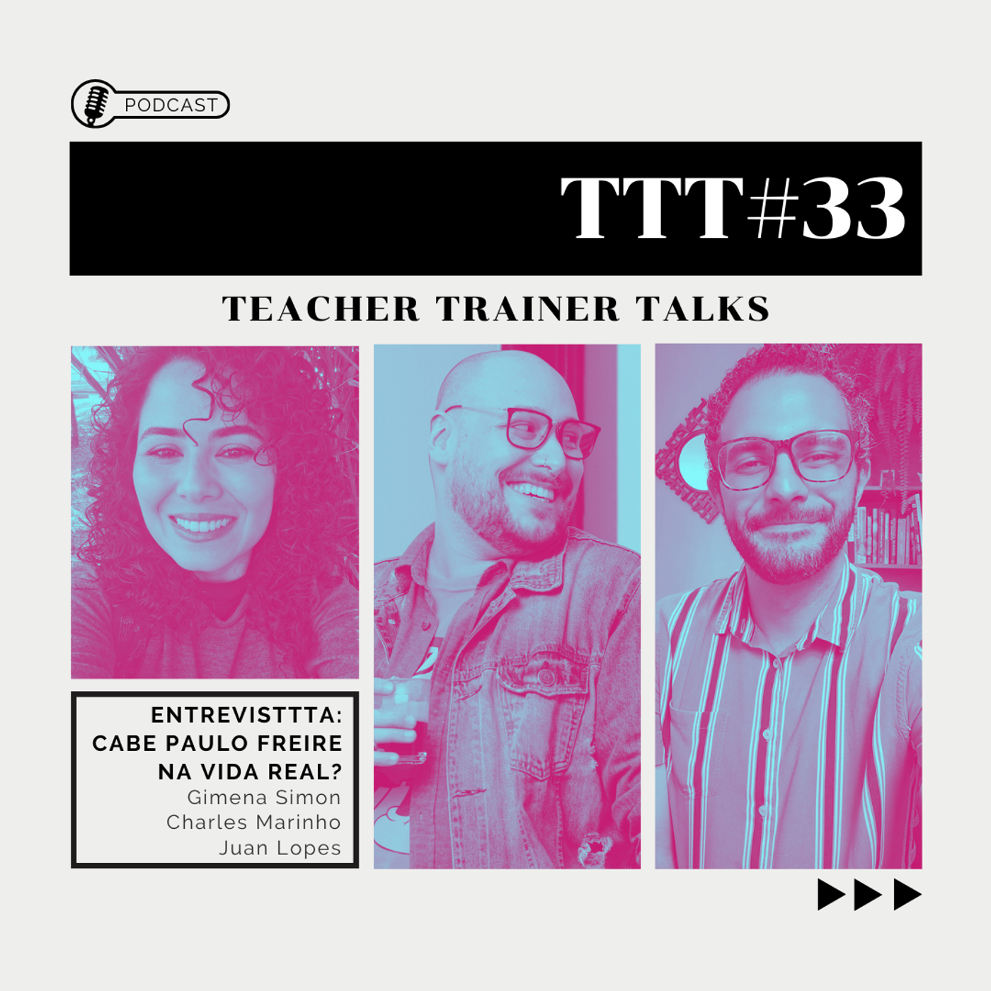 TTT#33 | ENTREVISTTTA: Cabe PAULO FREIRE na vida real? com Gimena Simon episode artwork