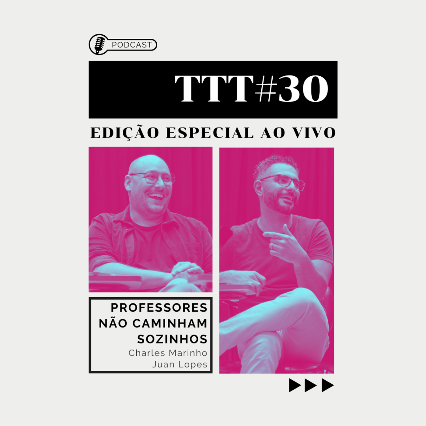 TTT#30 | AO VIVO — Professores NÃO CAMINHAM SOZINHOS