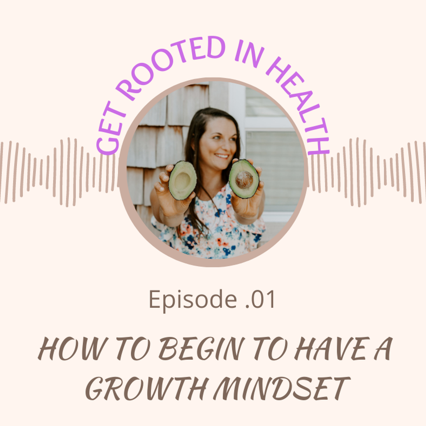 1.) How to Have a Growth Mindset episode artwork