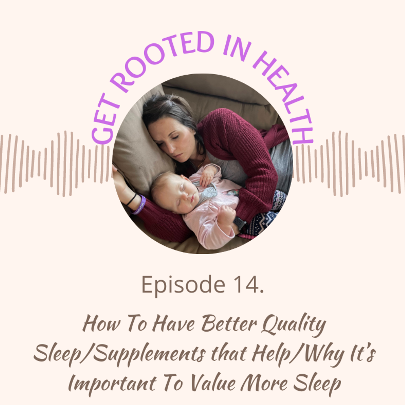 14.) How To Have Better Quality Sleep/Supplements that Help/Why It’s Important To Value More Sleep episode artwork