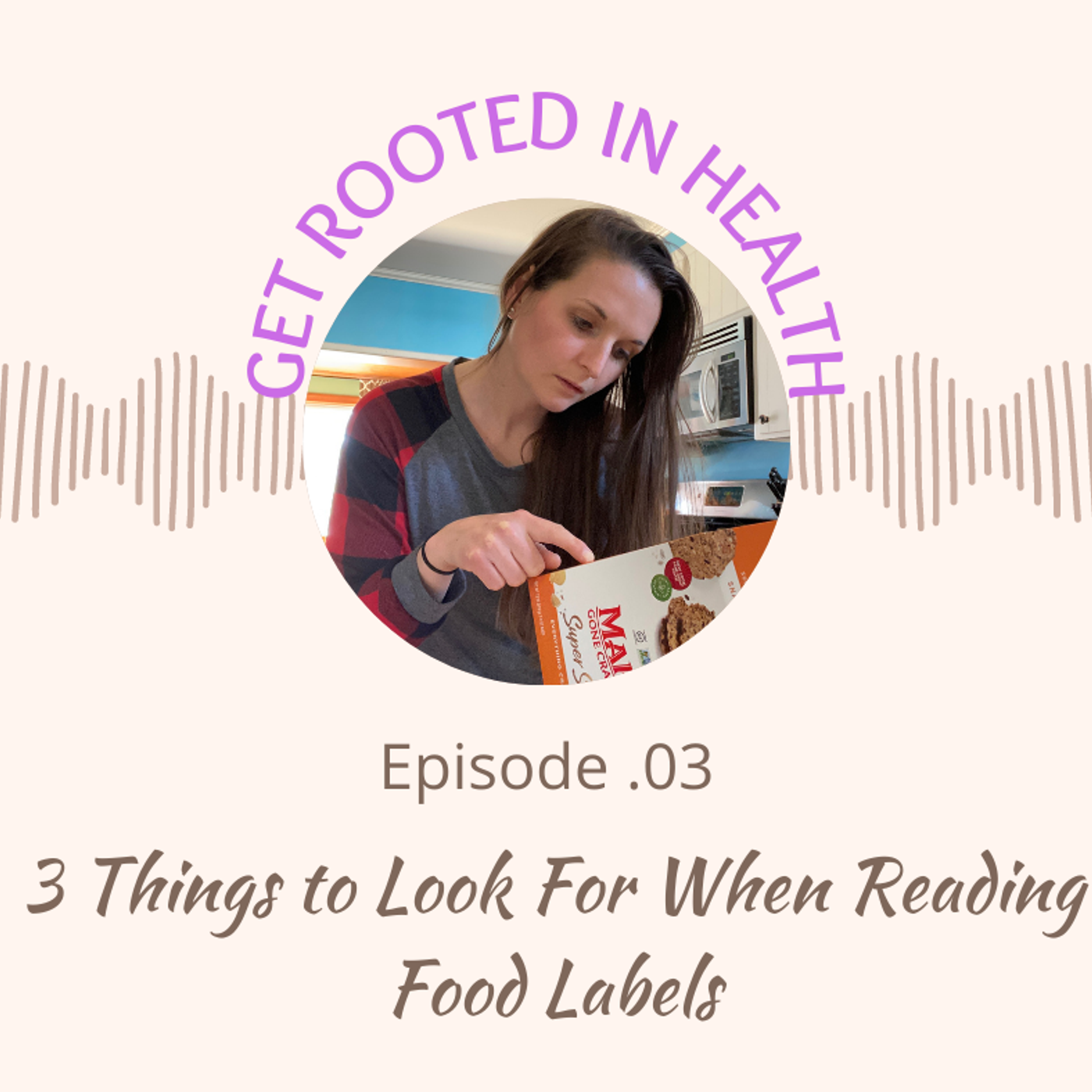 3.) What To Look For When Reading Food Labels, How To Grocery Shop Smarter episode artwork