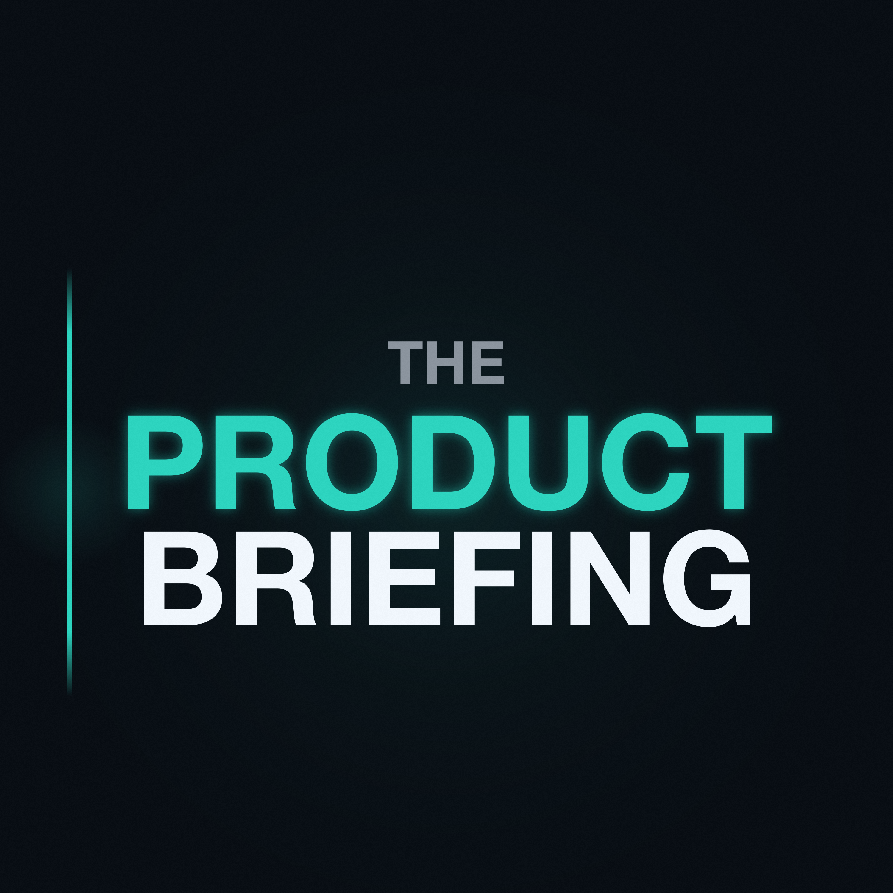 The Product Briefing
