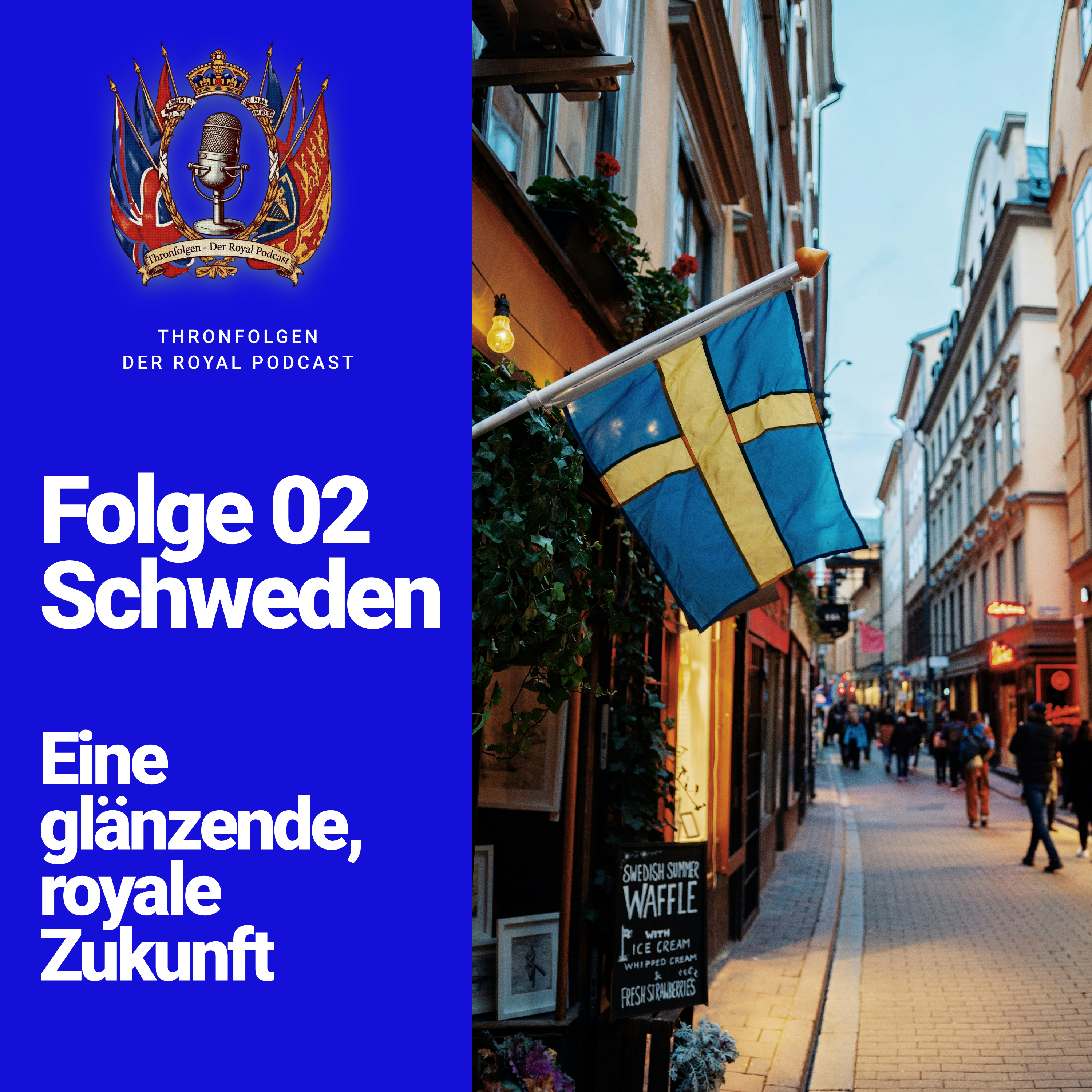 Folge 02 - SchwedenEine glänzende, royale Zukunft.
