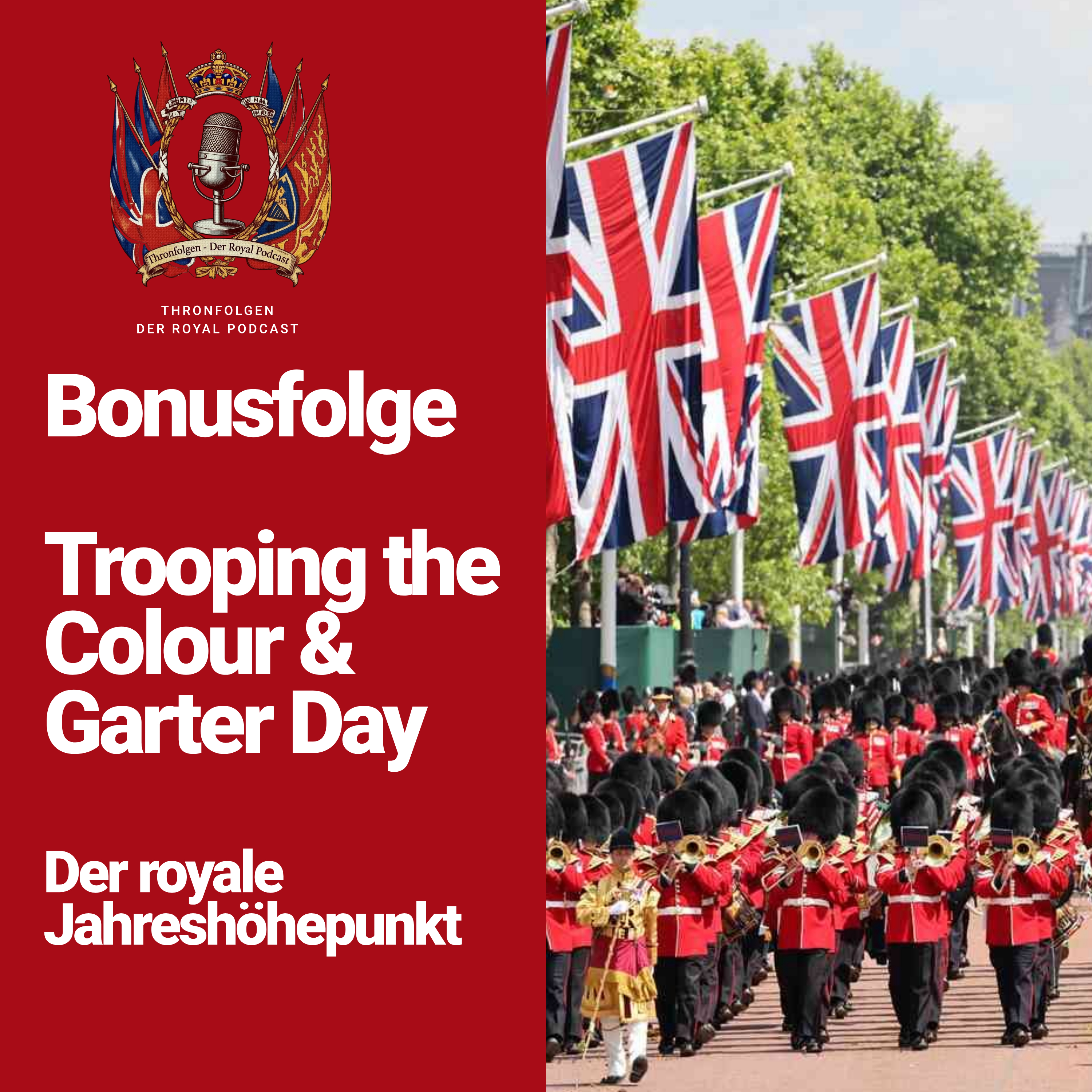 Bonusfolge - Trooping the Colour & Garter DayDer royale Jahreshöhepunkt