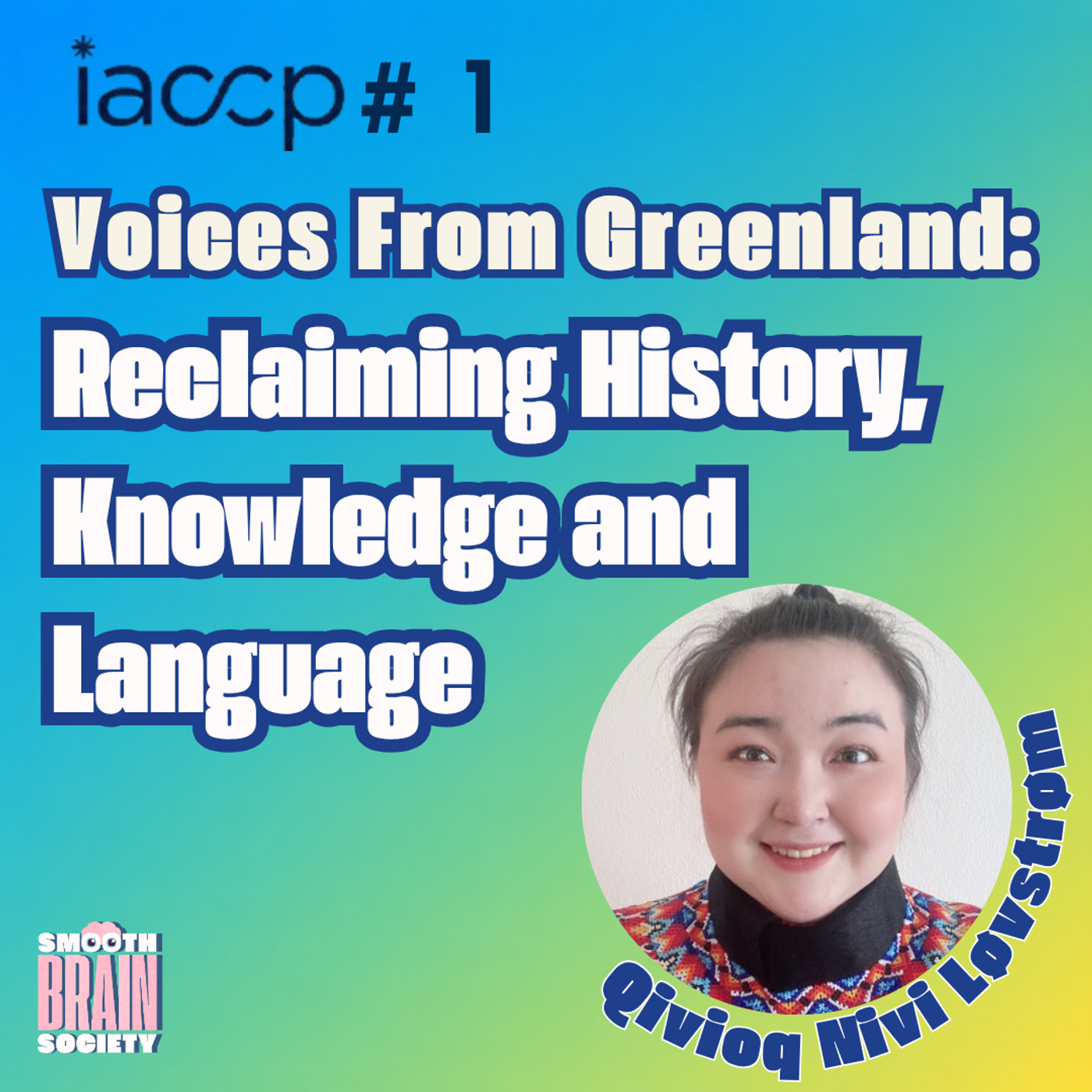 Voices From Greenland: Reclaiming History, Knowledge and Language – Ep #01