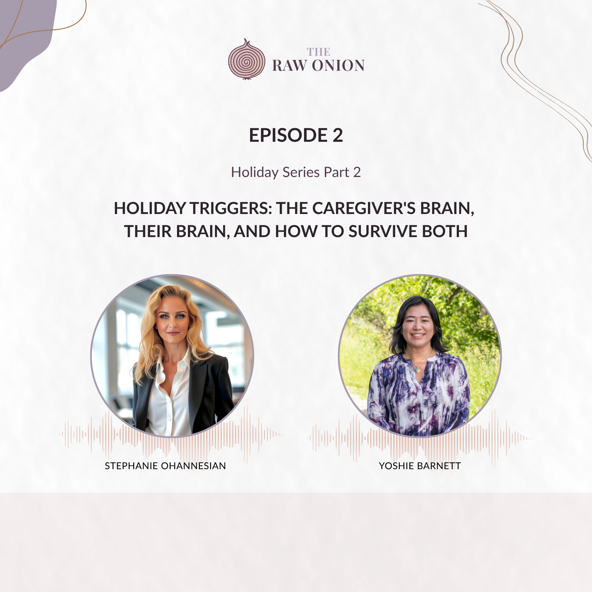 Holiday Triggers: The Caregiver's Brain, Their Brain, And How To Survive Both episode artwork