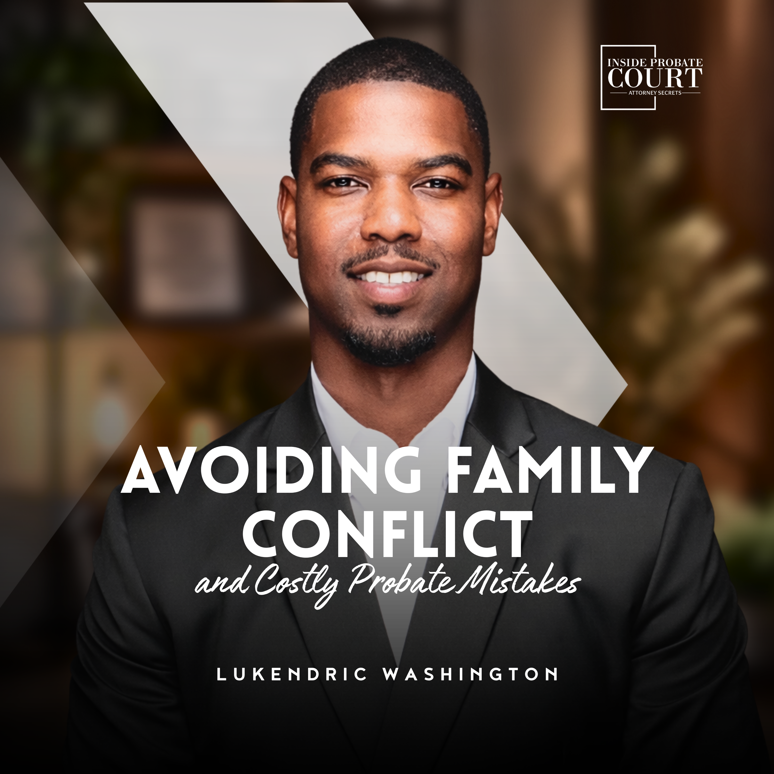 Avoiding Family Conflict and Costly Probate Mistakes episode artwork