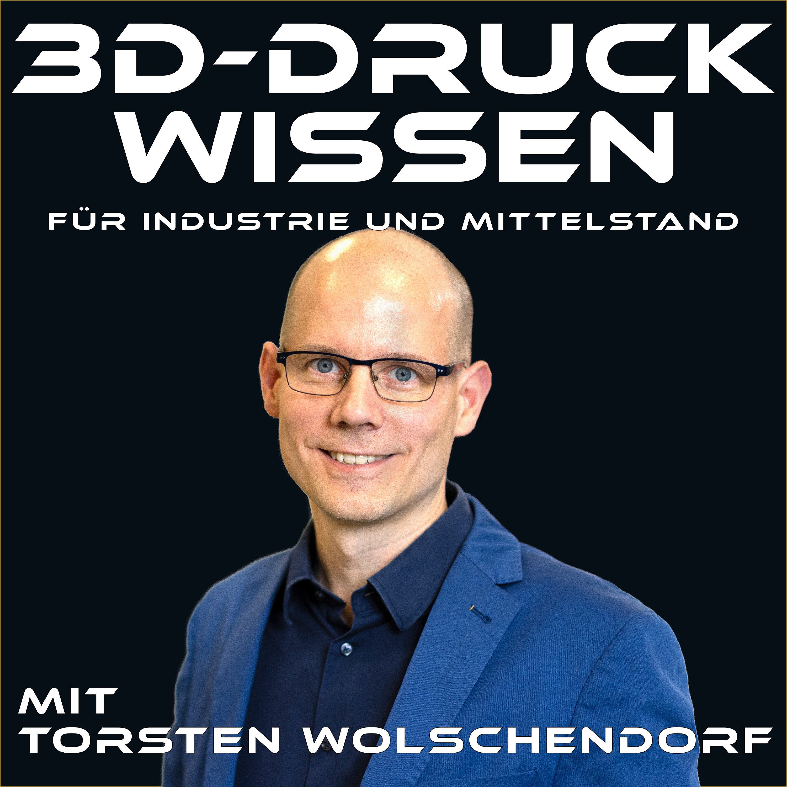 3D-Druck Wissen, mit Torsten Wolschendorf