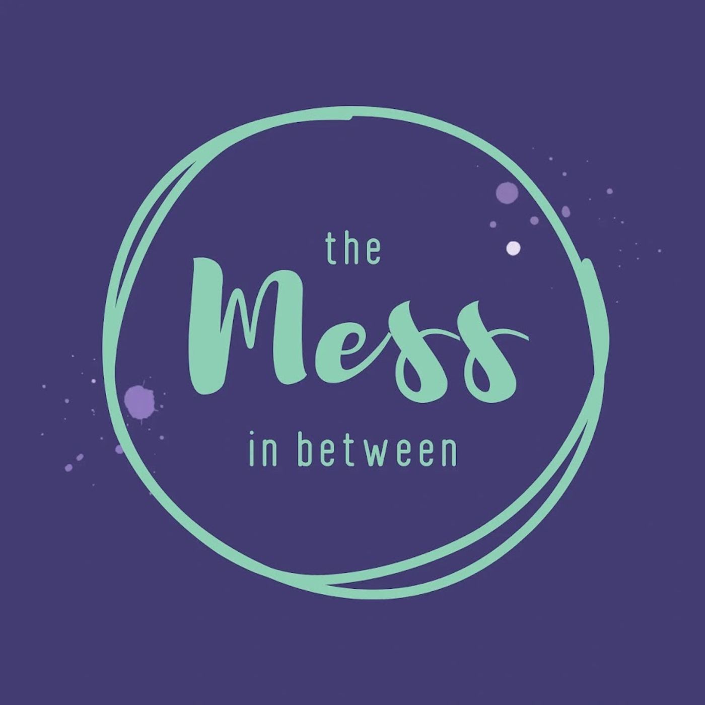 The Mess In Between