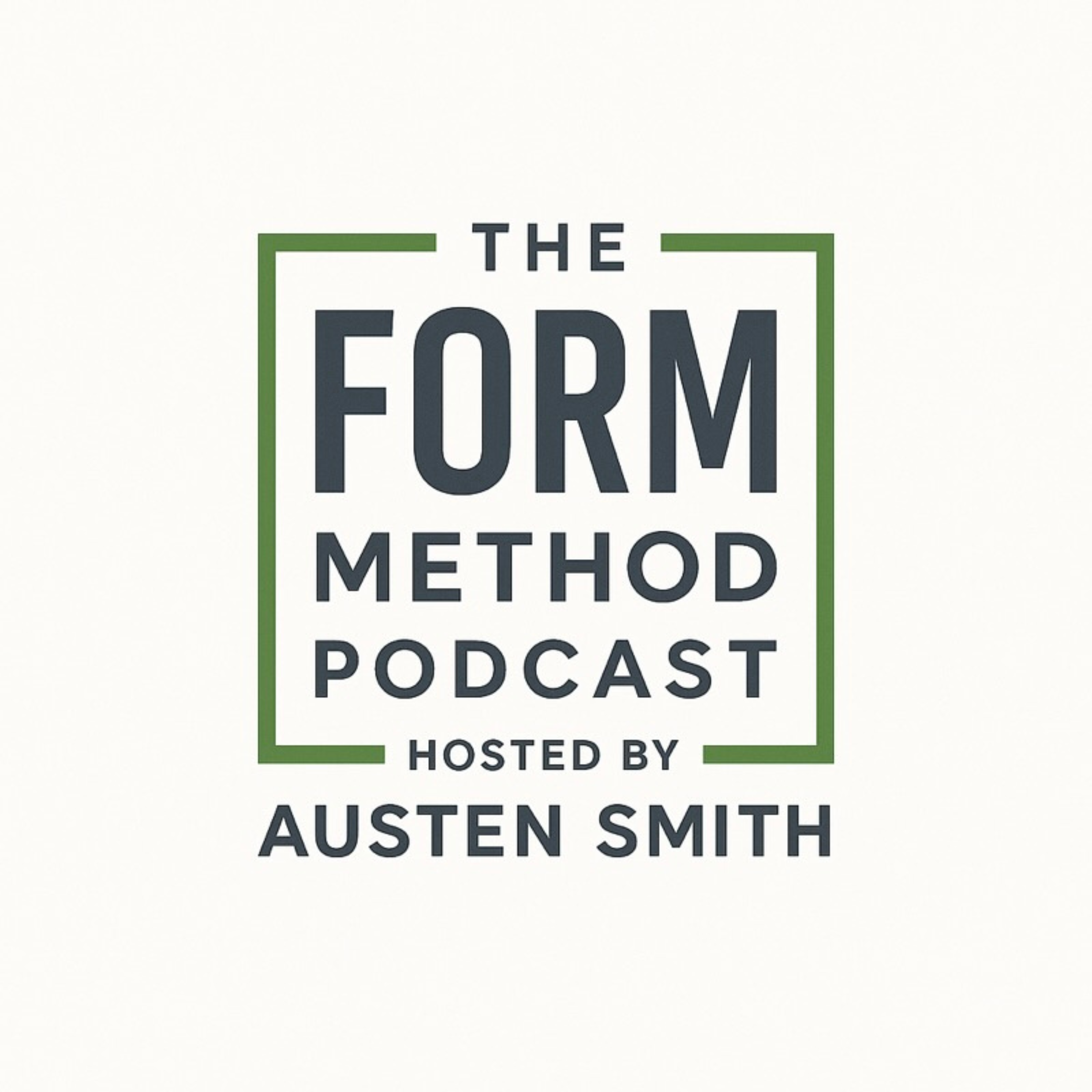 The FORM Method Podcast