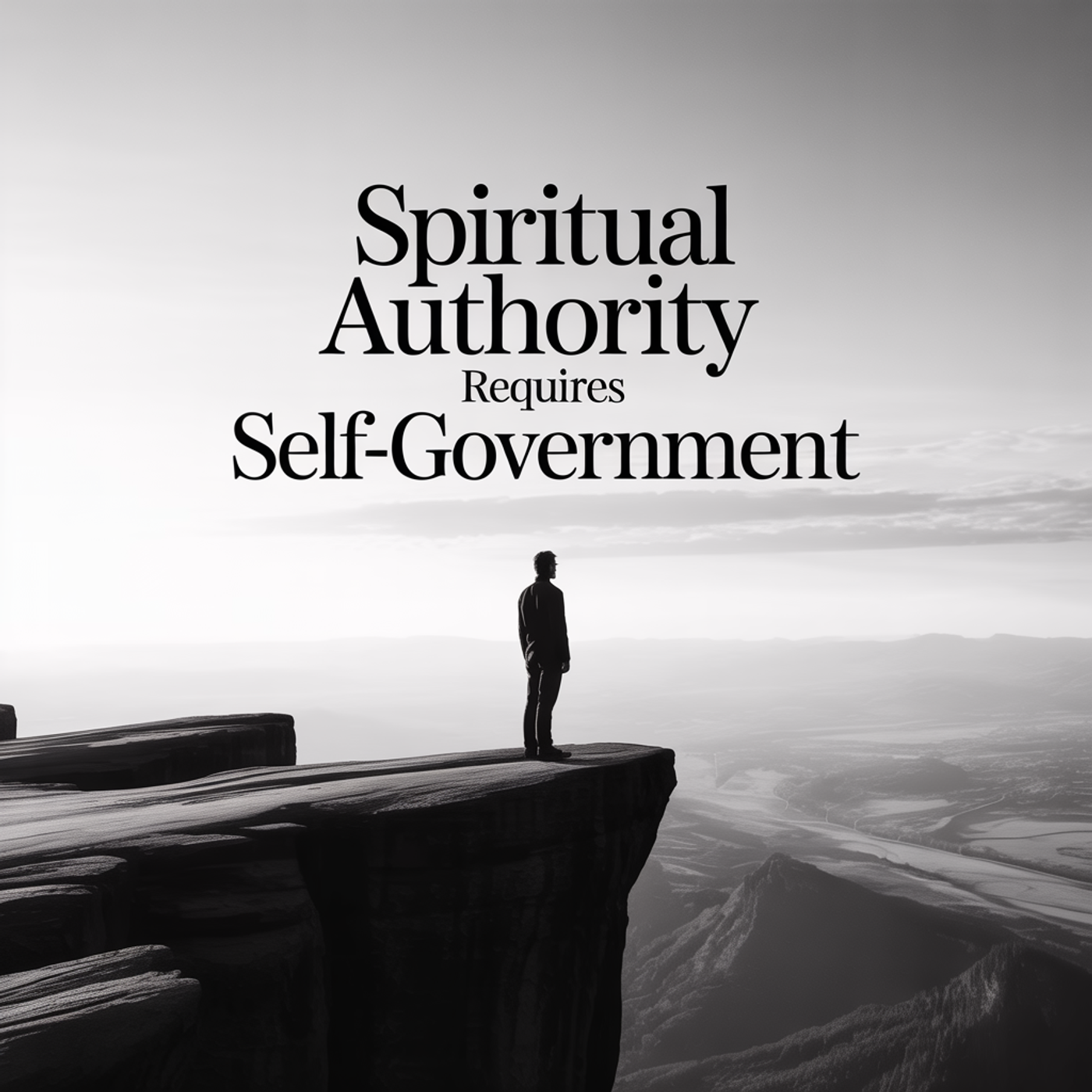 Spiritual Authority Requires Self-Government episode artwork