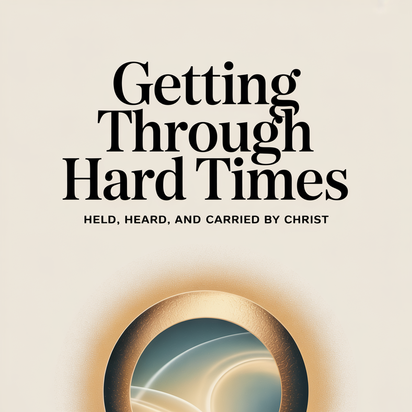 Getting Through Hard Times episode artwork
