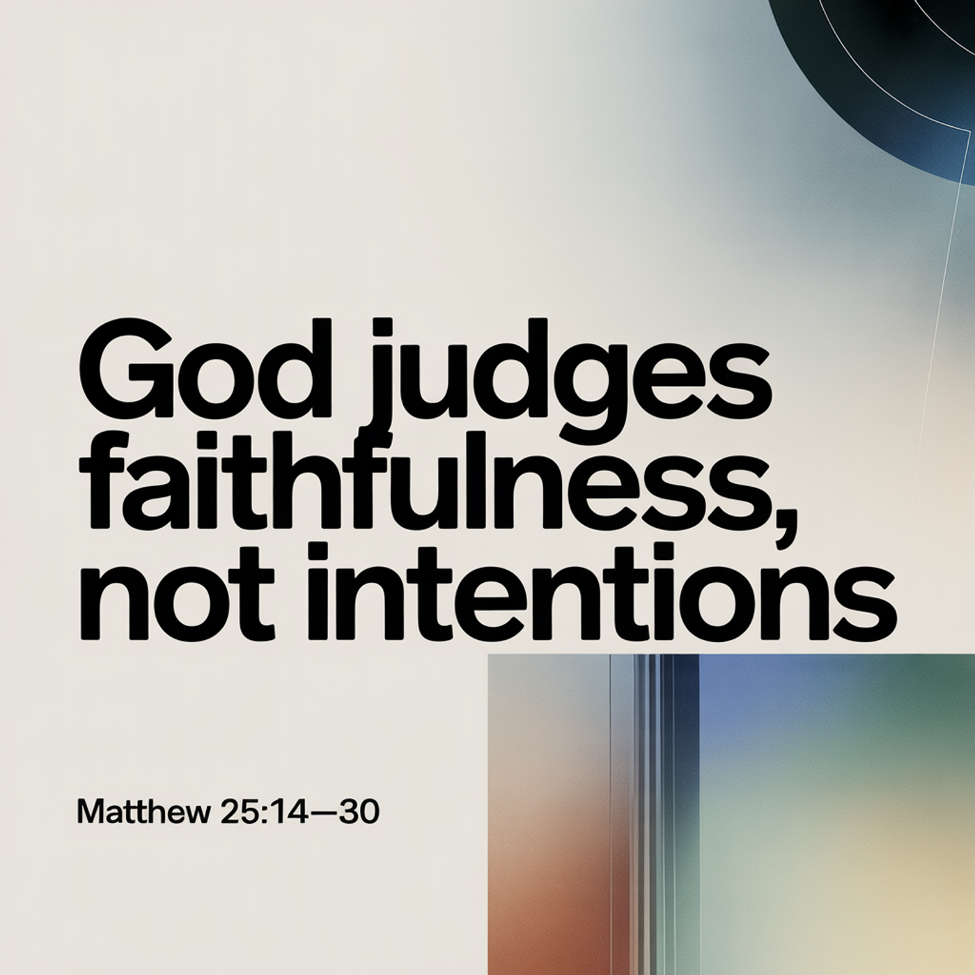 God Judges Faithfulness, Not Intentions episode artwork