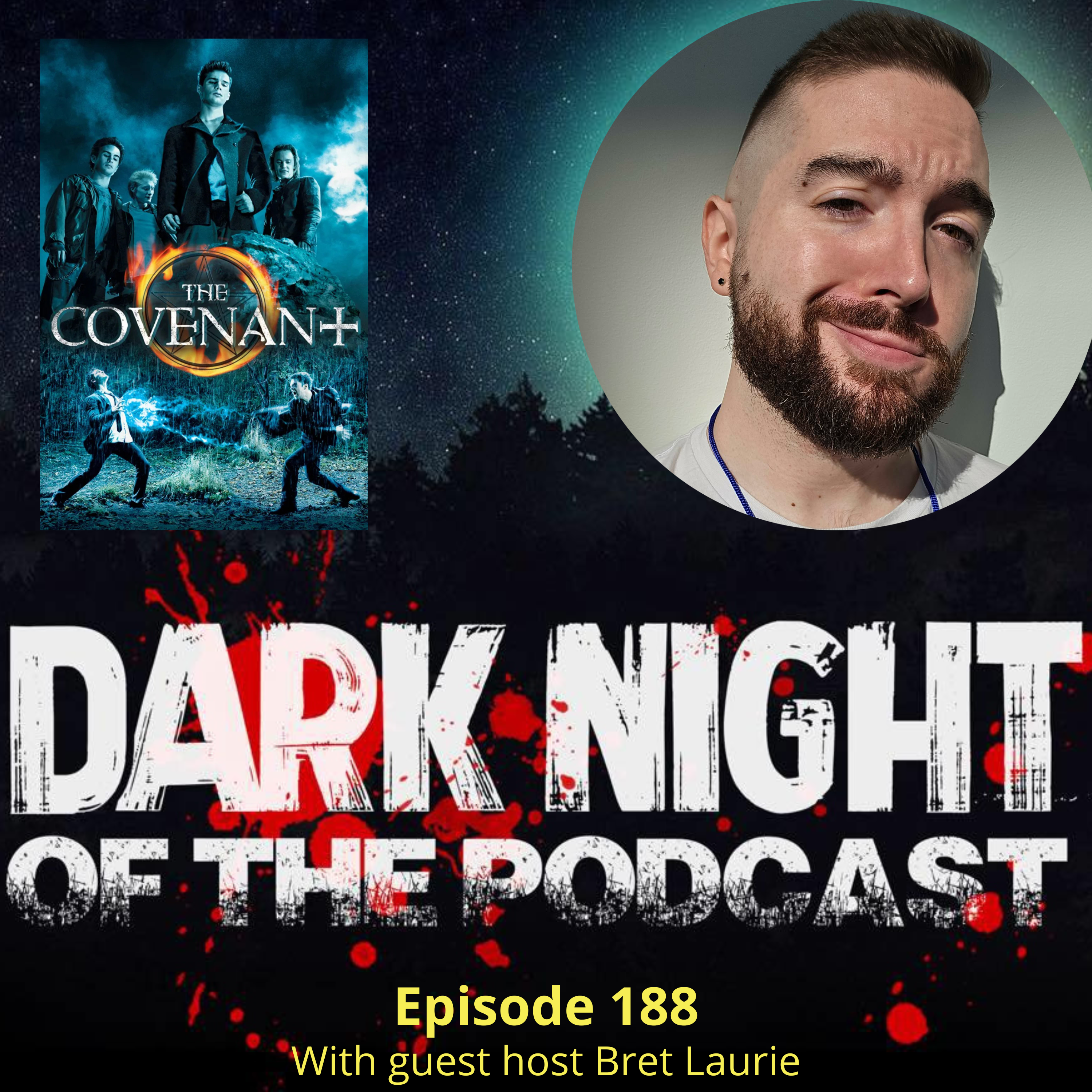 Episode 188-The Covenant (2006) with Bret Laurie