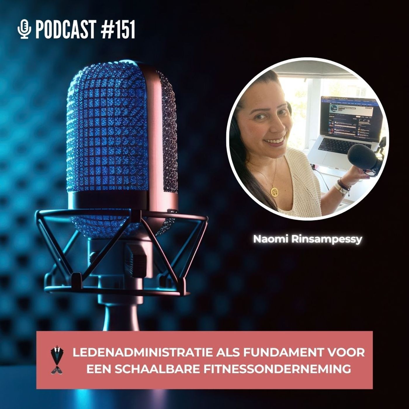 #151 Ledenadministratie als fundament voor een schaalbare fitnessonderneming