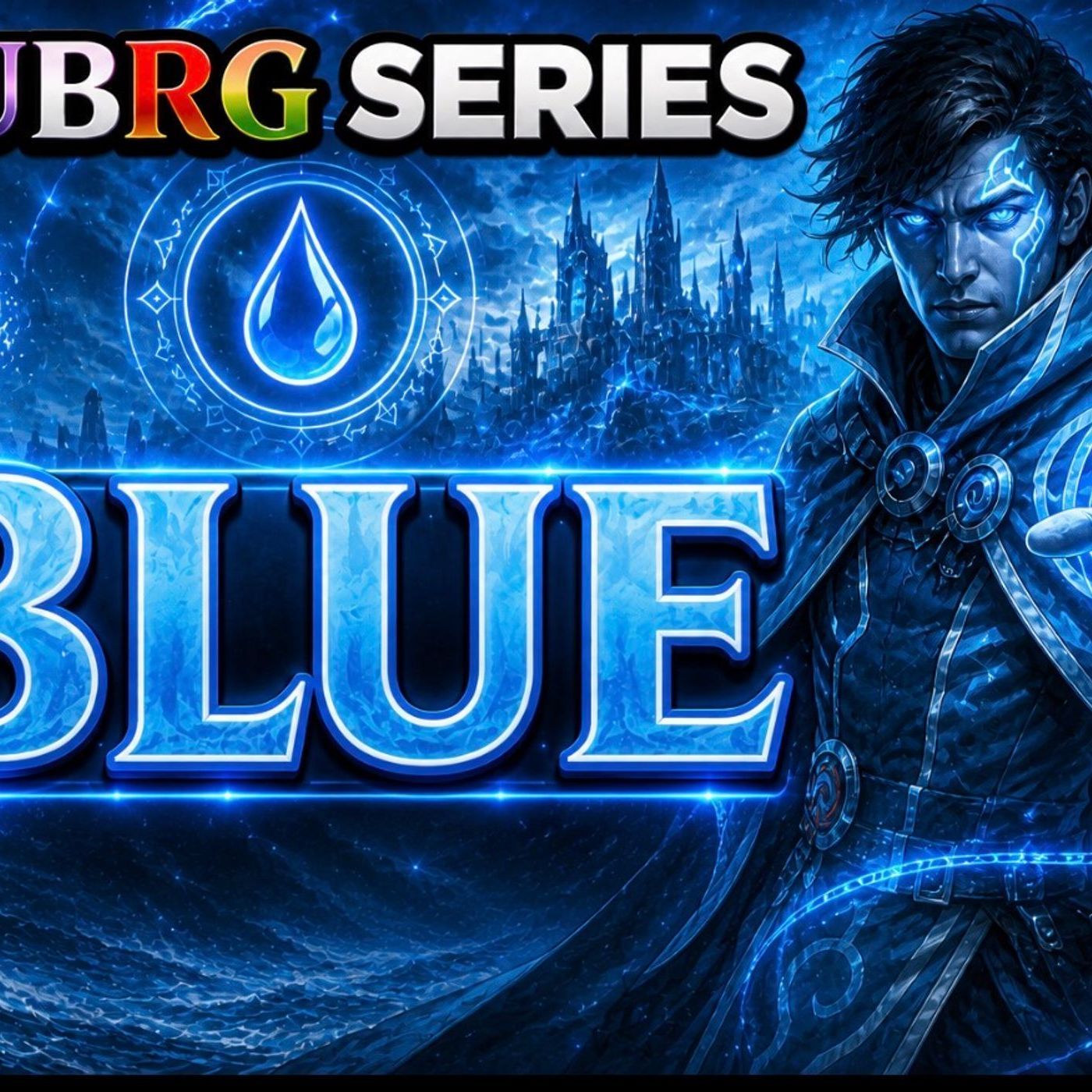 WUBRG Series: Blue- The Good, Bad, and the Control episode artwork