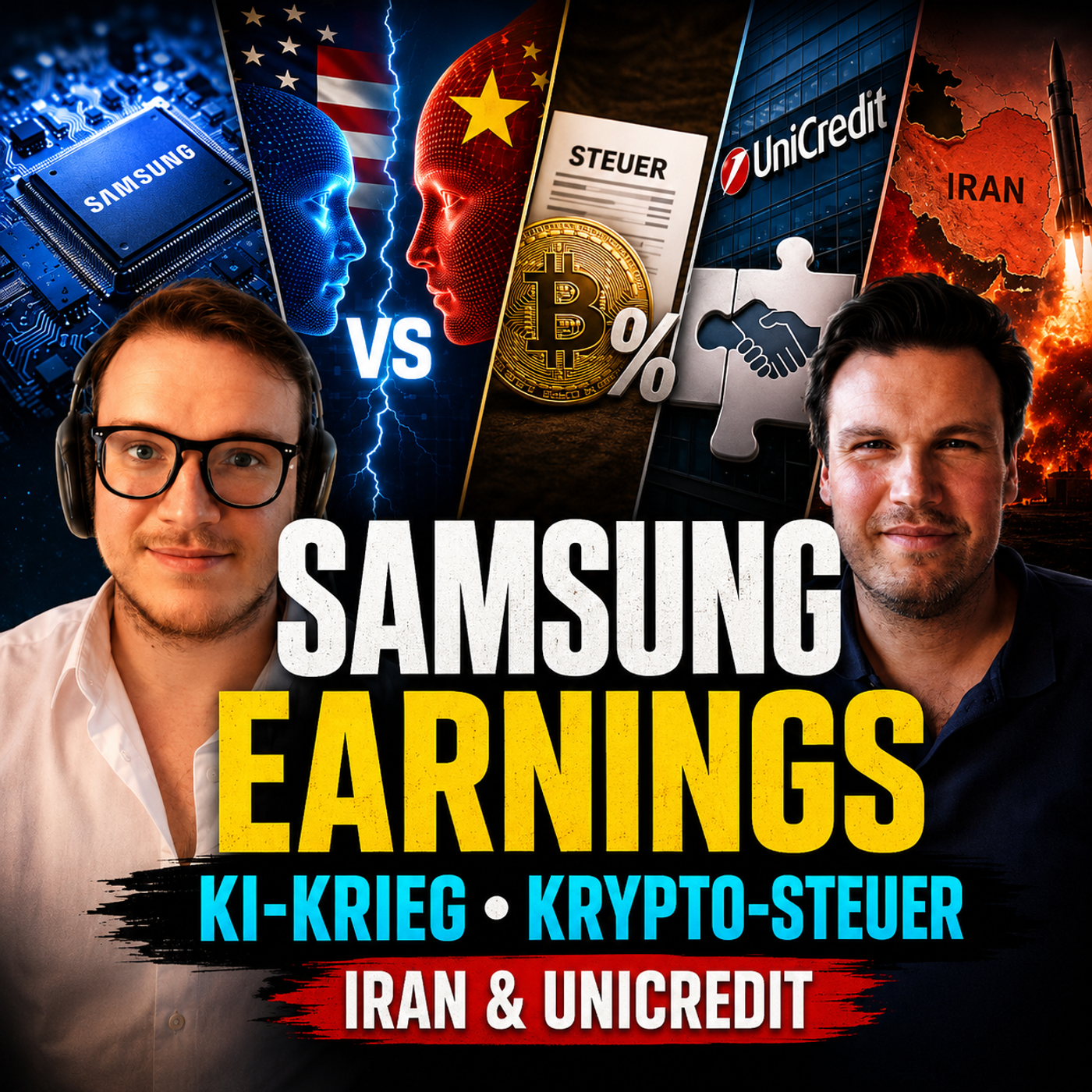 Samsung Earnings, USA-China KI-Krieg, Krypto-Steuer, UniCredit-Deal, Iran-Krieg | #33 episode artwork