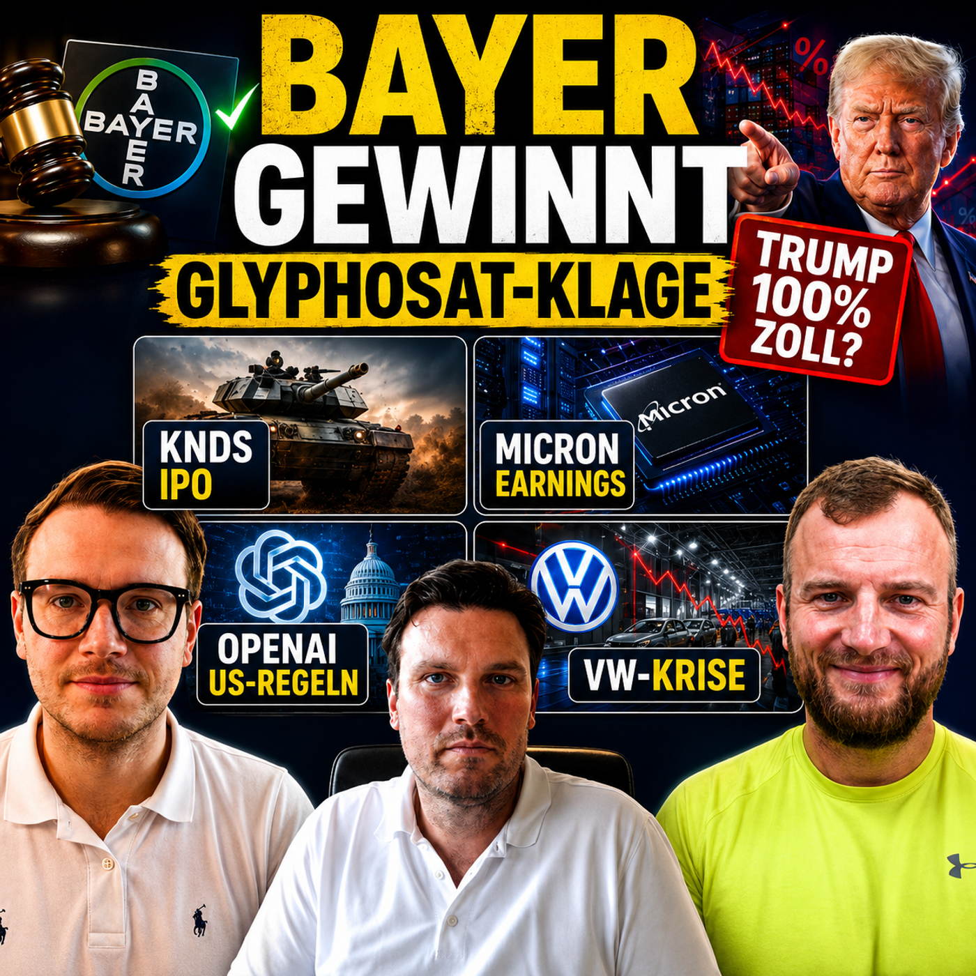 Bayer gewinnt Glyphosat-Klage, Trump 100%-Zolldrohung, KNDS IPO, Micron Earnings, OpenAI, VW | #30 episode artwork