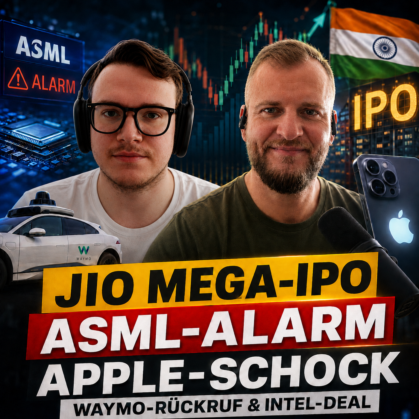 Indiens Mega-IPO Jio, ASML-Alarm, Waymo-Rückruf, Apple-Preisschock & Intel-Deal | #28 episode artwork