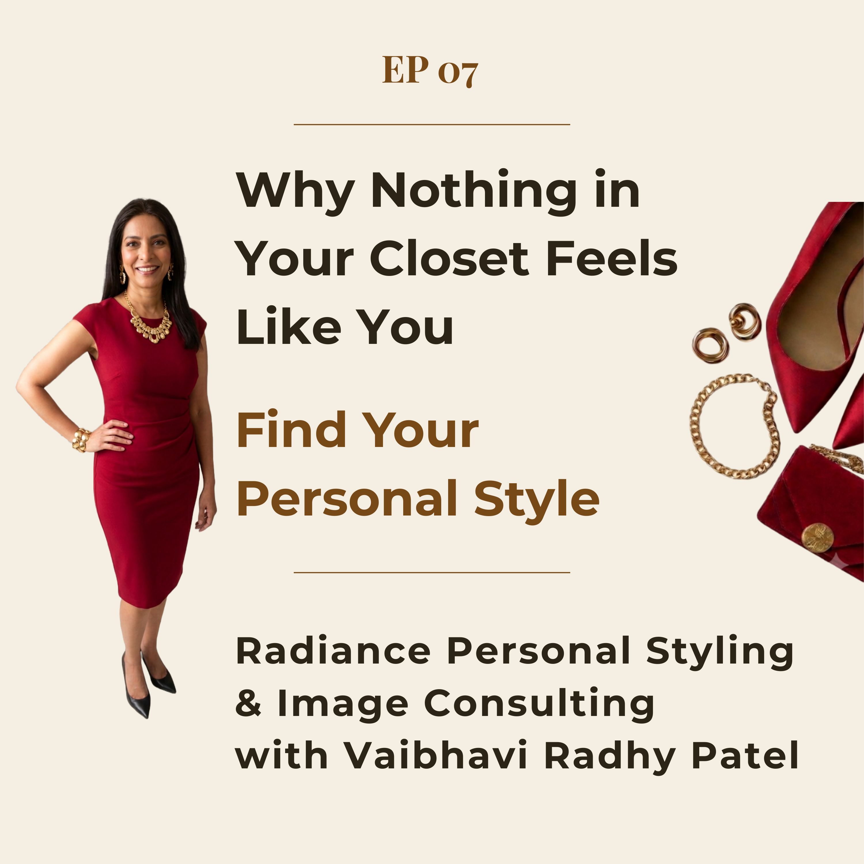 EP 07: Why Nothing In Your Closet Feels Like You - Find Your Style episode artwork