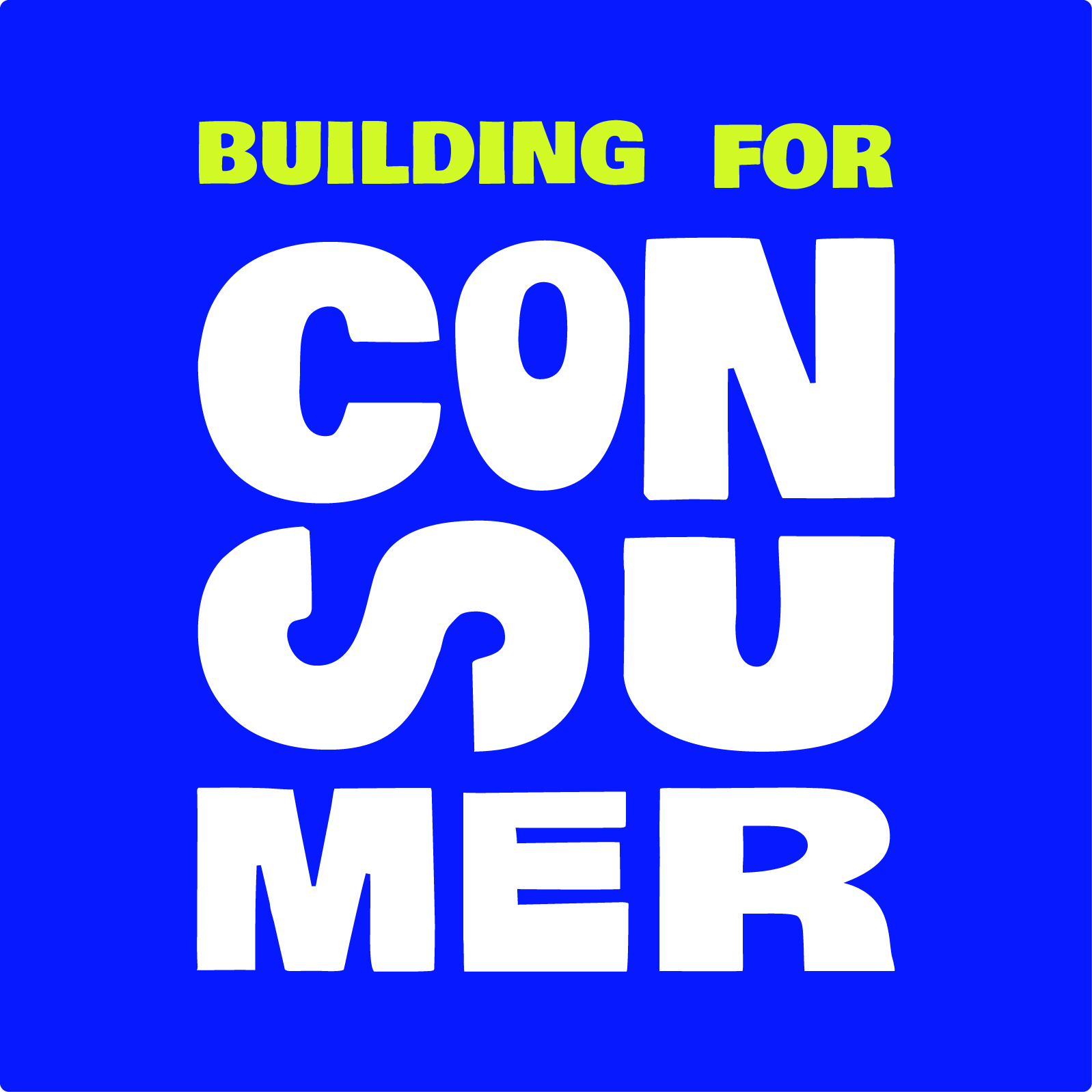 Building for Consumer podcast artwork