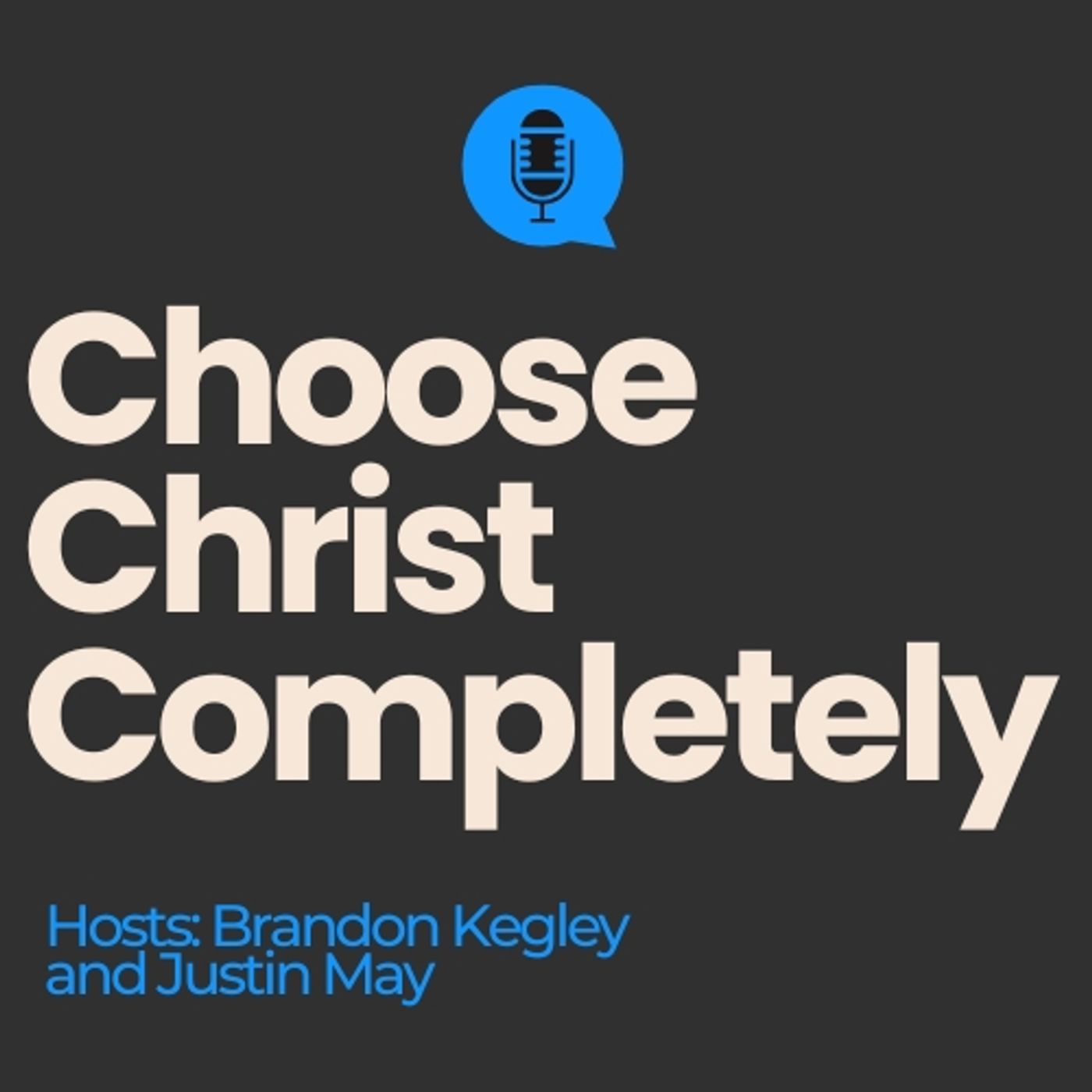 Choose Christ Completely
