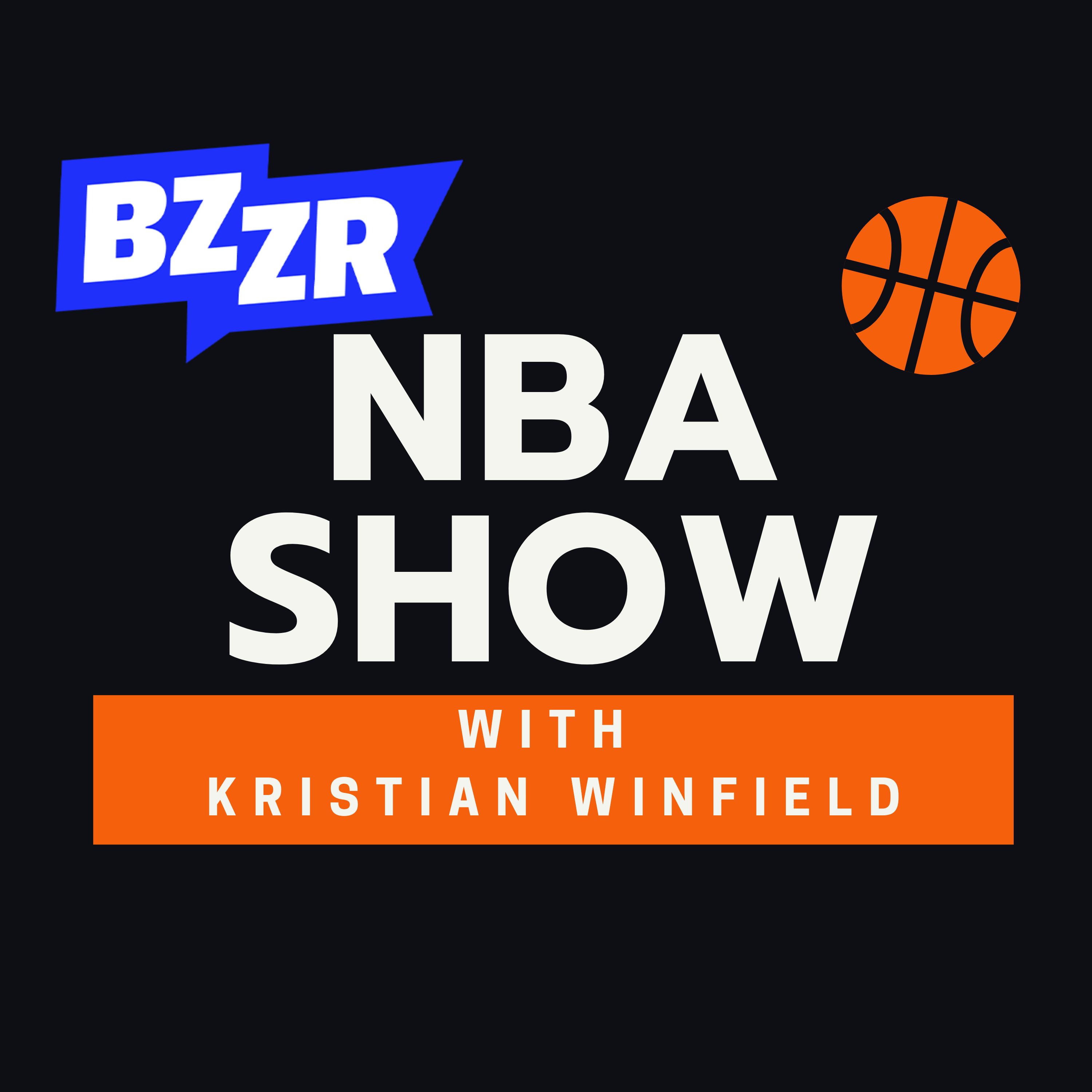 BZZR NBA SHOW with Kristian Winfield