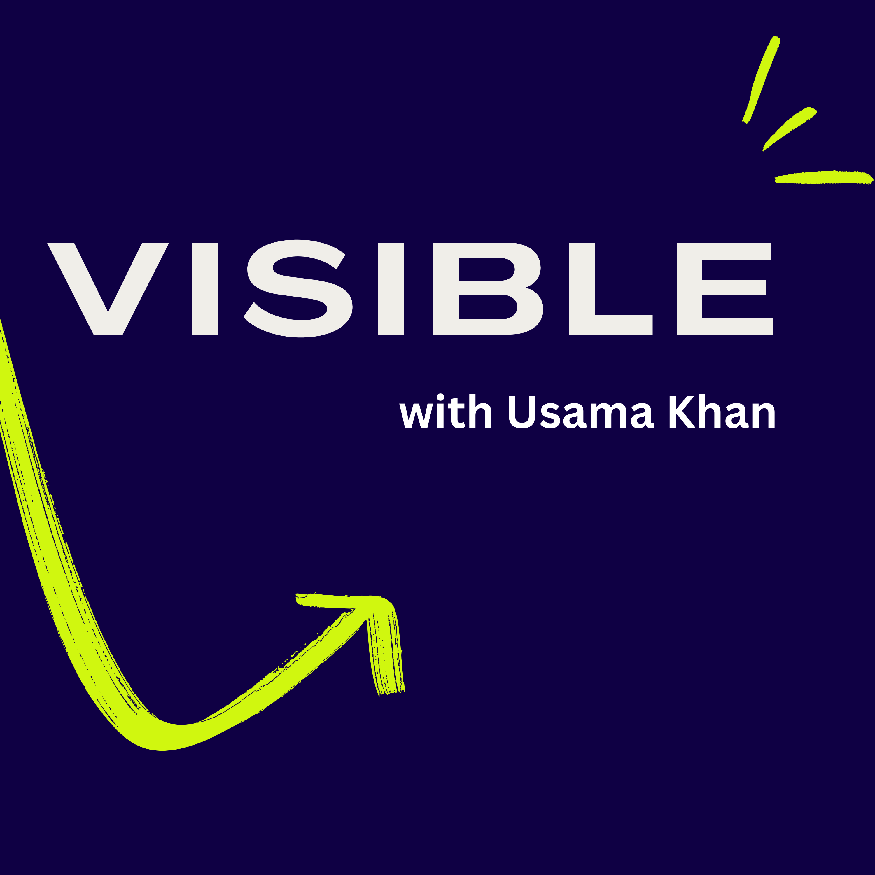 VISIBLE with Usama Khan podcast artwork