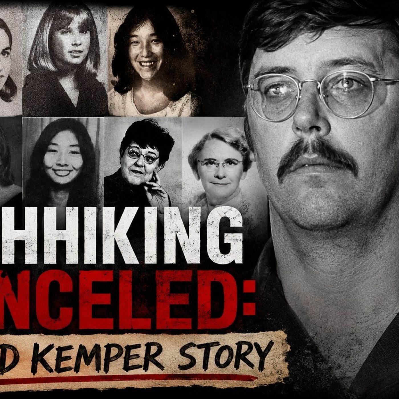 Hitchhiking is Canceled: The Ed Kemper Story episode artwork
