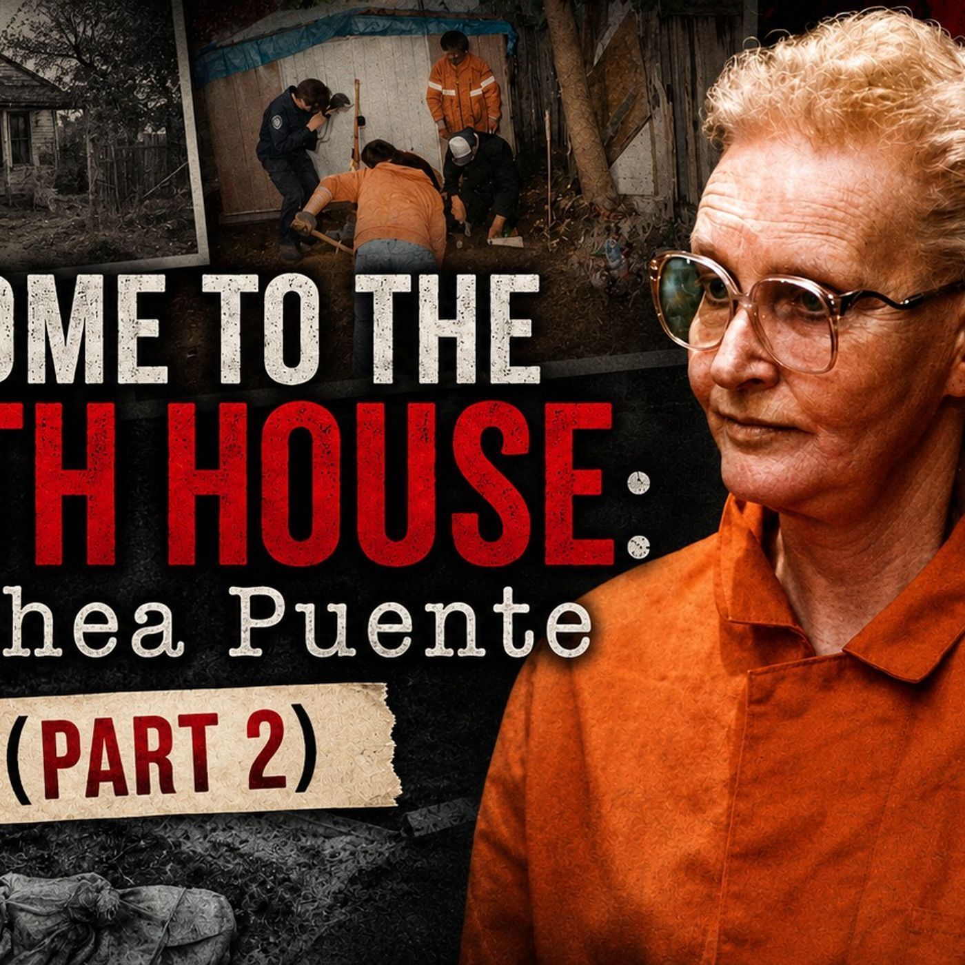 Welcome to the Death House: Dorothea Puente (Part 2) episode artwork