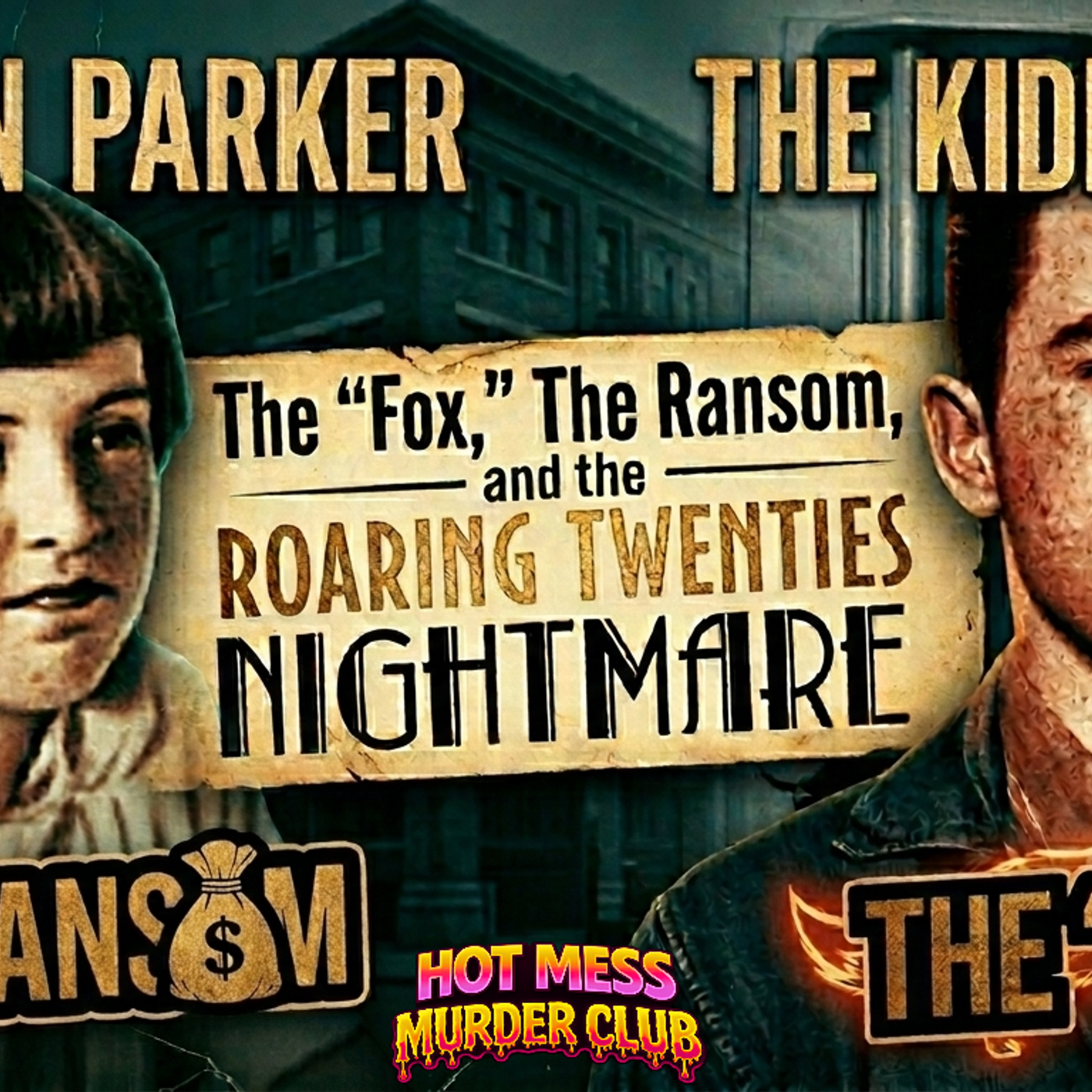 The "Fox," The Ransom, and the Roaring Twenties Nightmare: The Marion Parker Case episode artwork