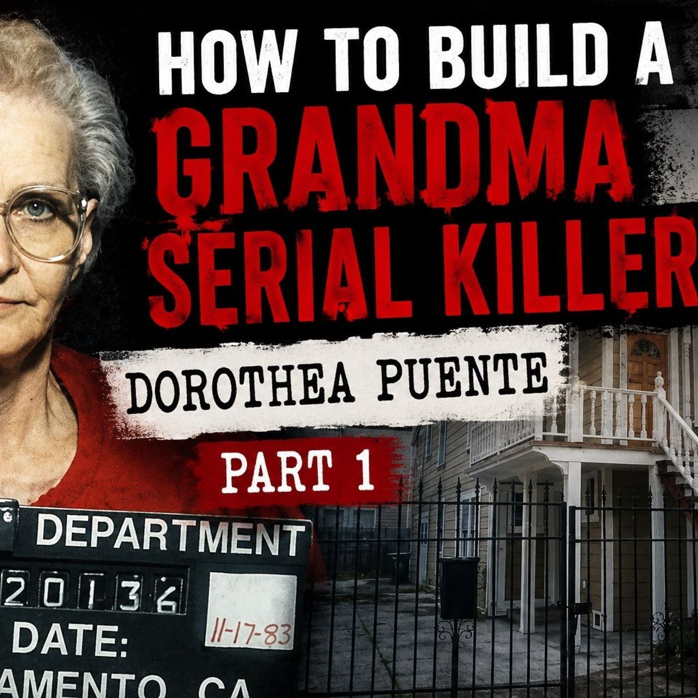 How to Build a Grandma Serial Killer: Dorothea Puente (Part 1) episode artwork