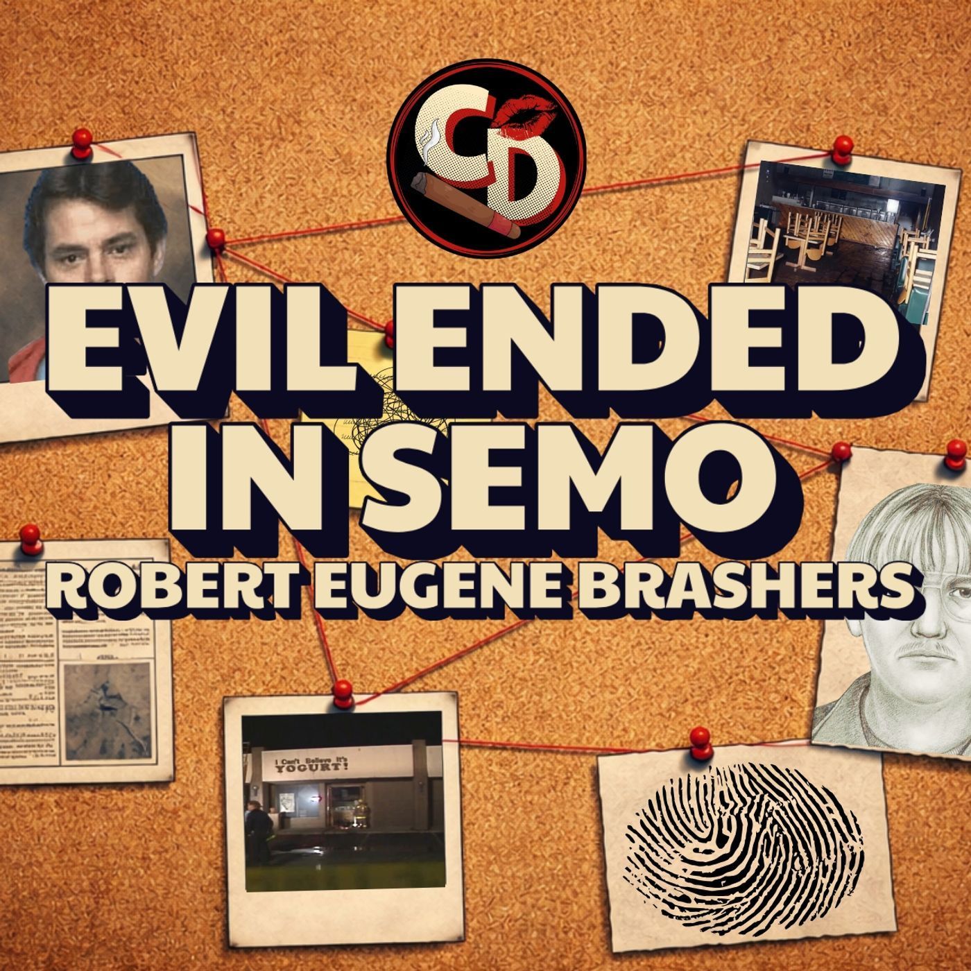Episode 16: Evil Ended In SEMO: Robert Eugene Brashers episode artwork
