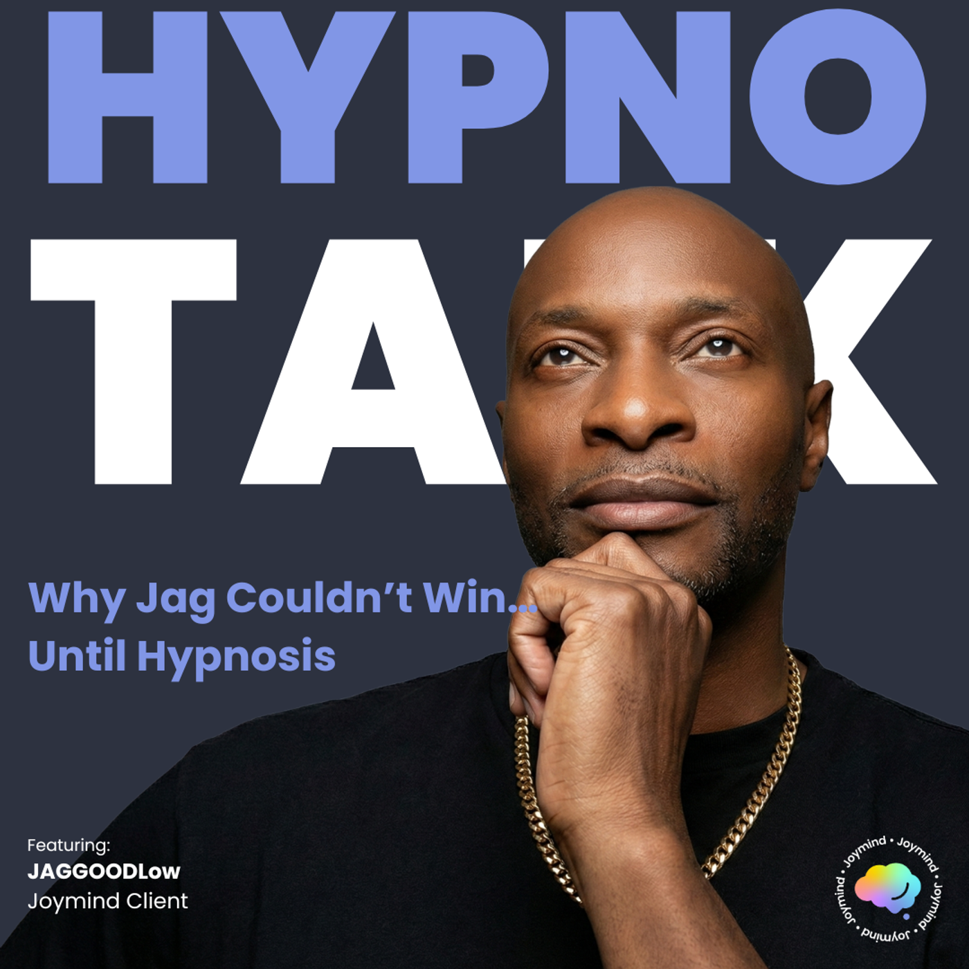 Why Jag Couldn’t
Win… Until Hypnosis episode artwork