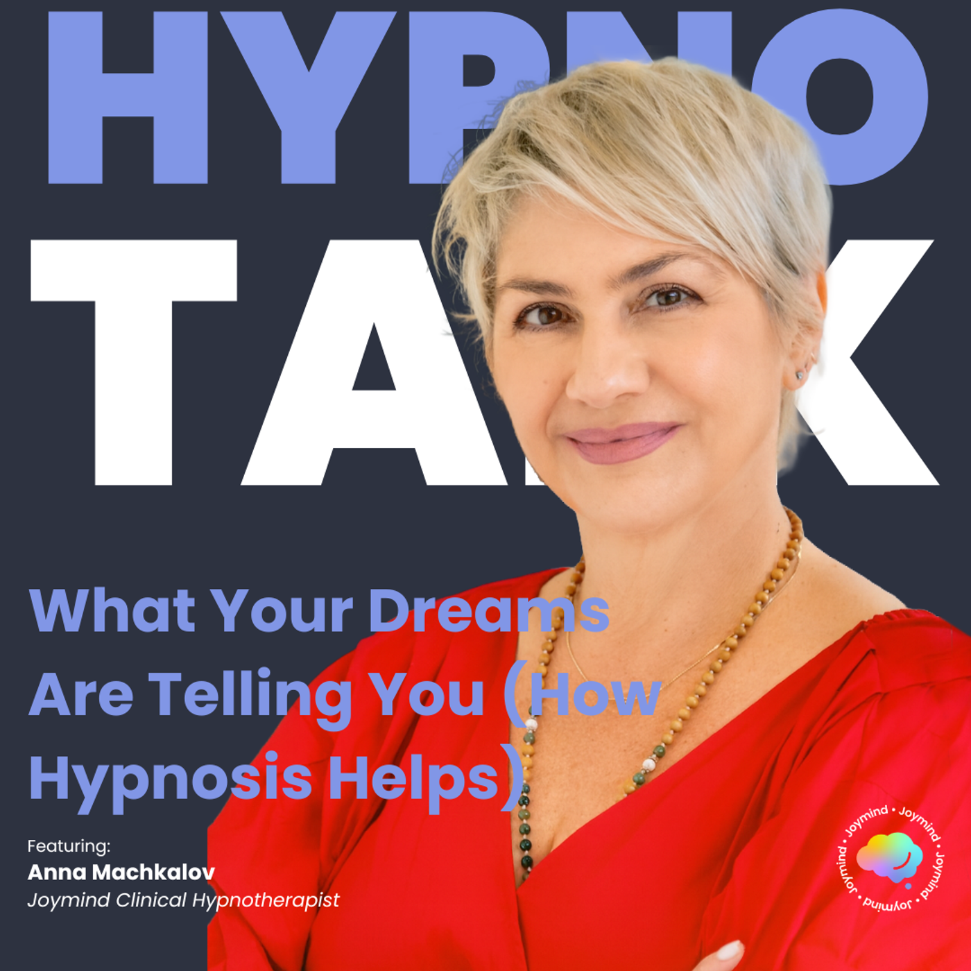 What Your Dreams
Are Telling You (How
Hypnosis Helps) episode artwork