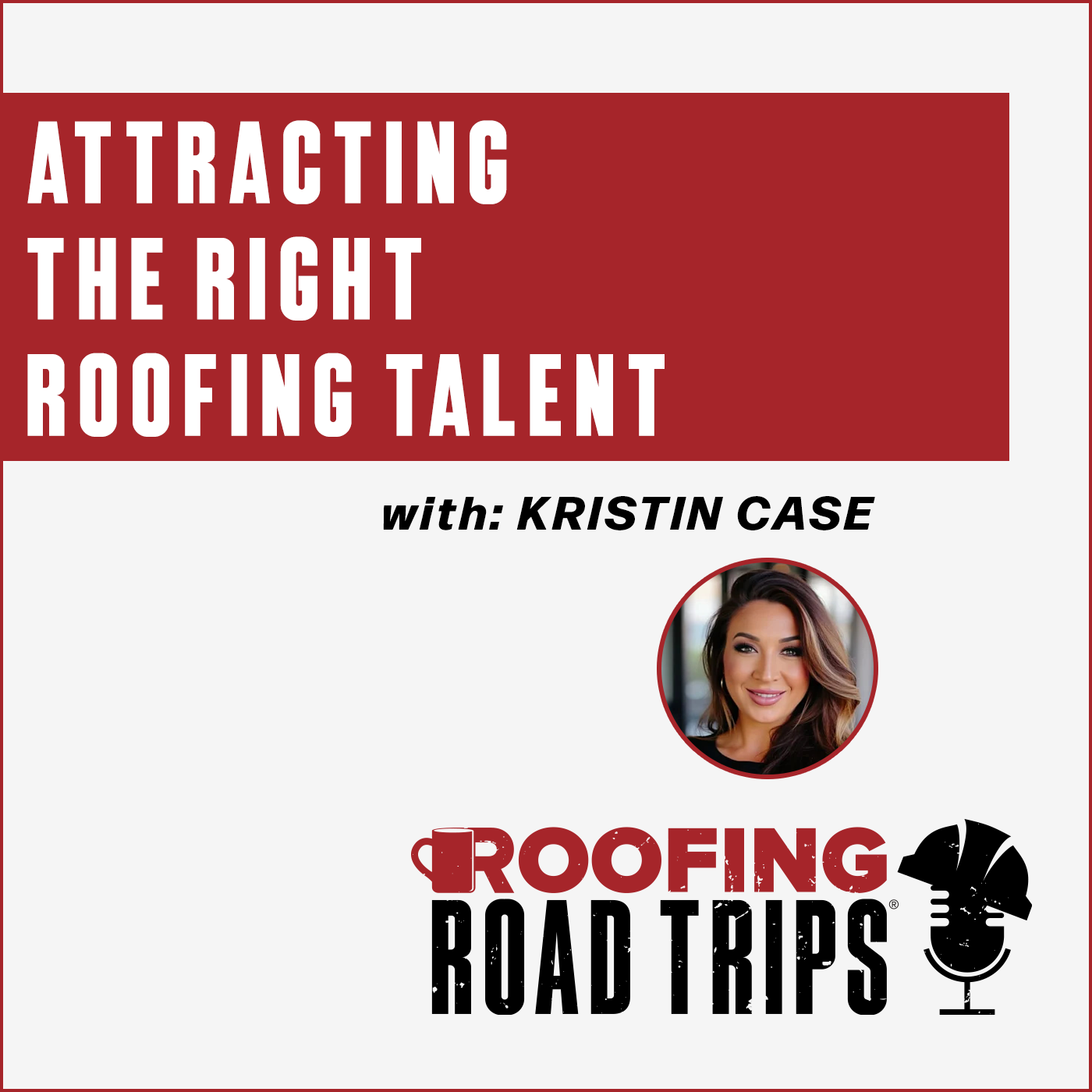 Attracting the Right Roofing Talent