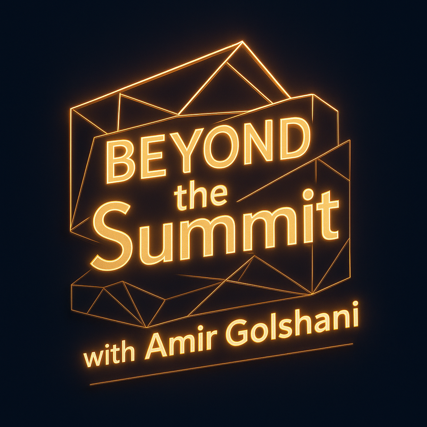 Beyond the Summit with Amir Golshani