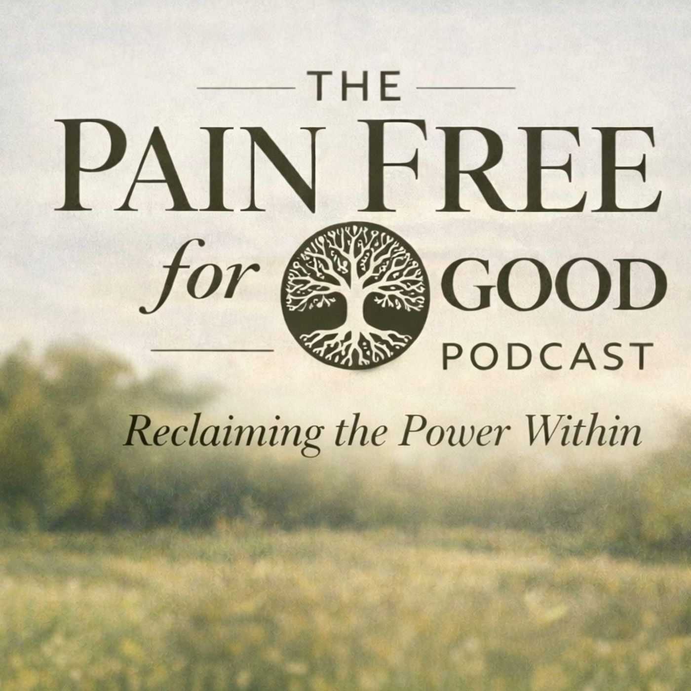 Pain Free For Good Podcast