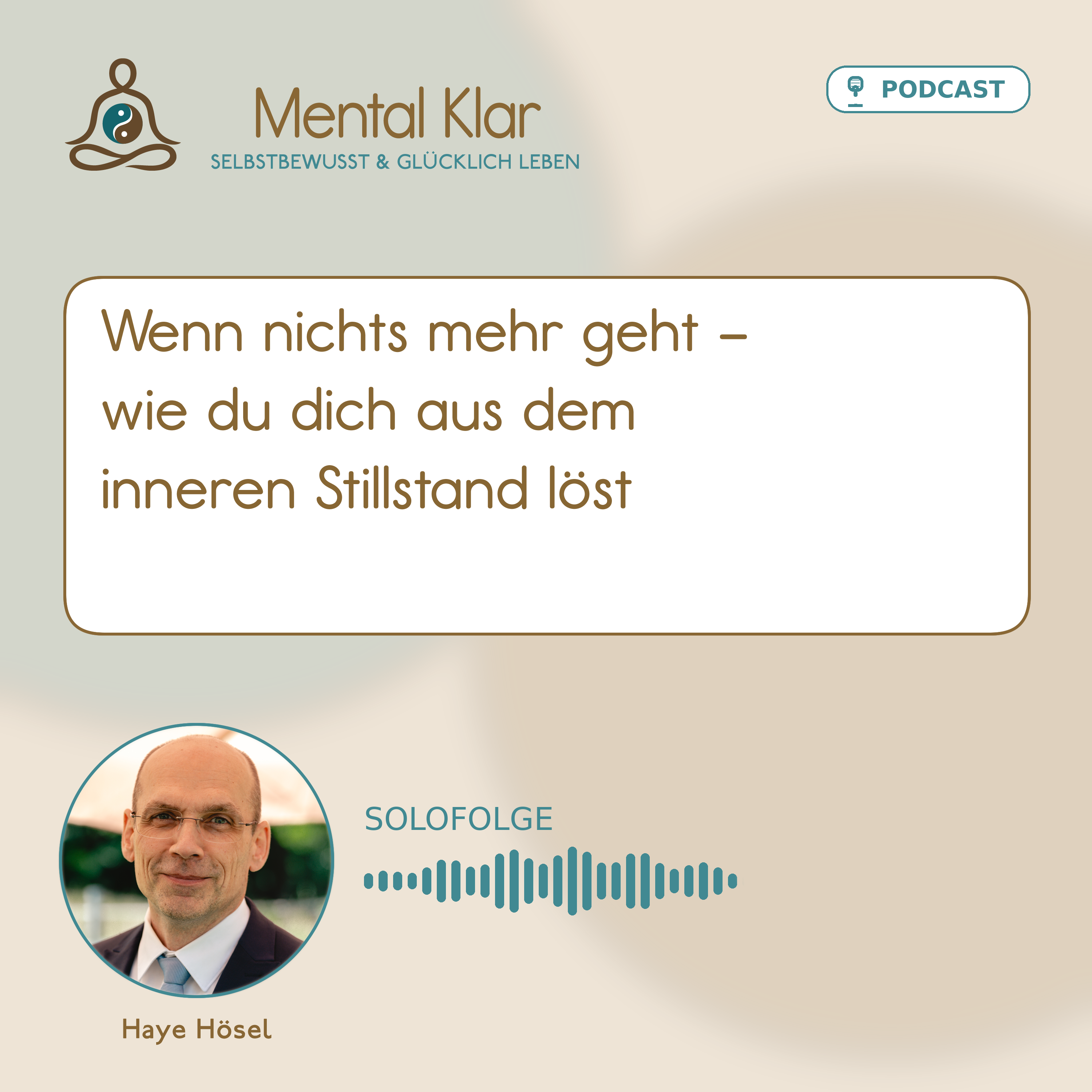 01-016 Wenn nichts mehr geht – wie du dich aus dem inneren Stillstand löst episode artwork