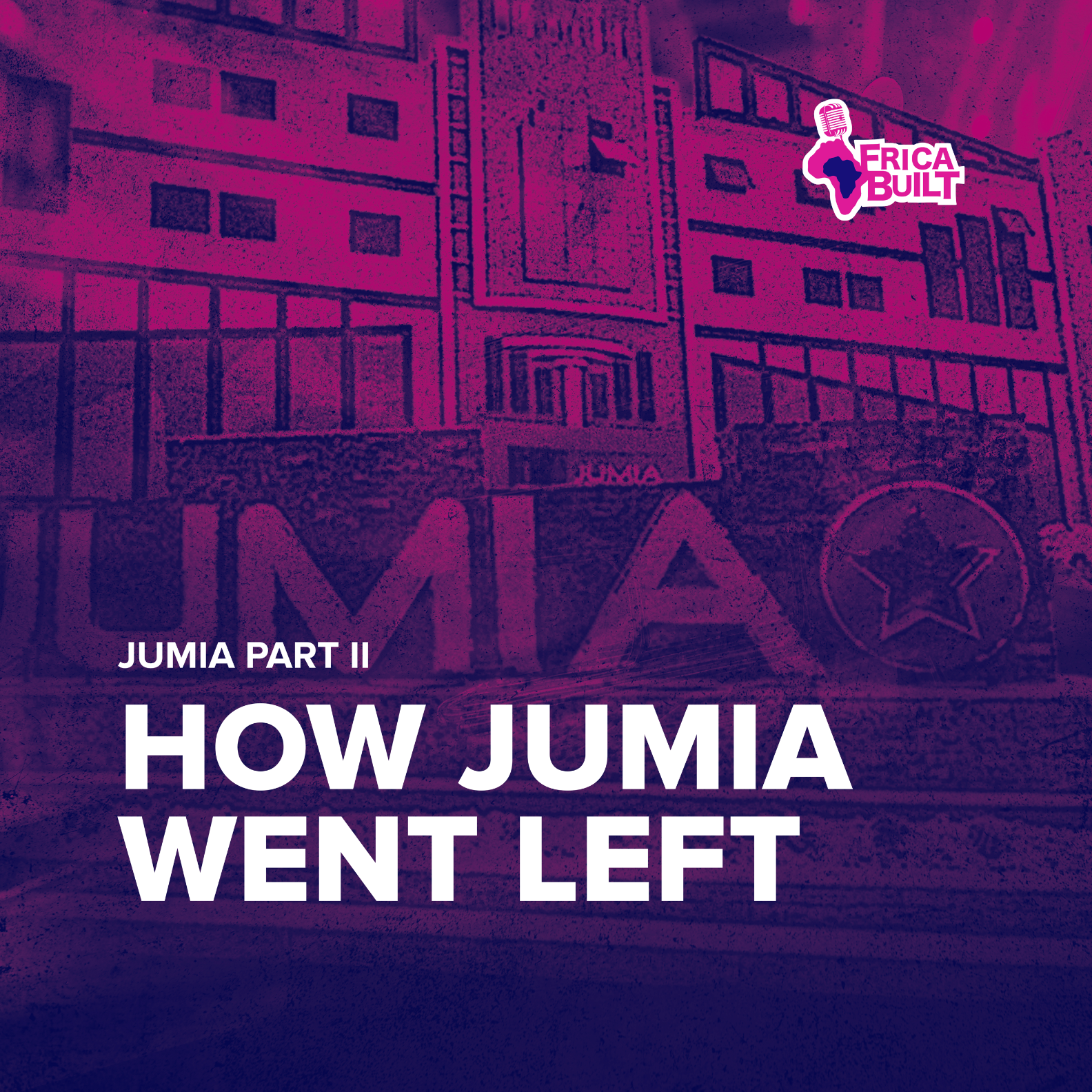 How Jumia Went Left - Jumia Part II